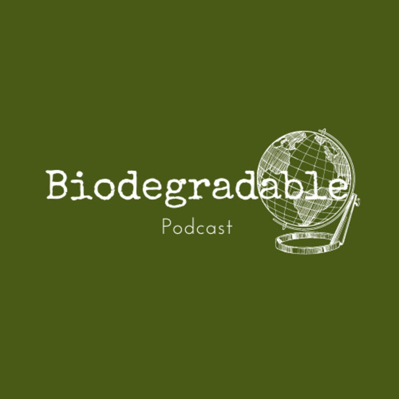 Biodegradable - Podcasts