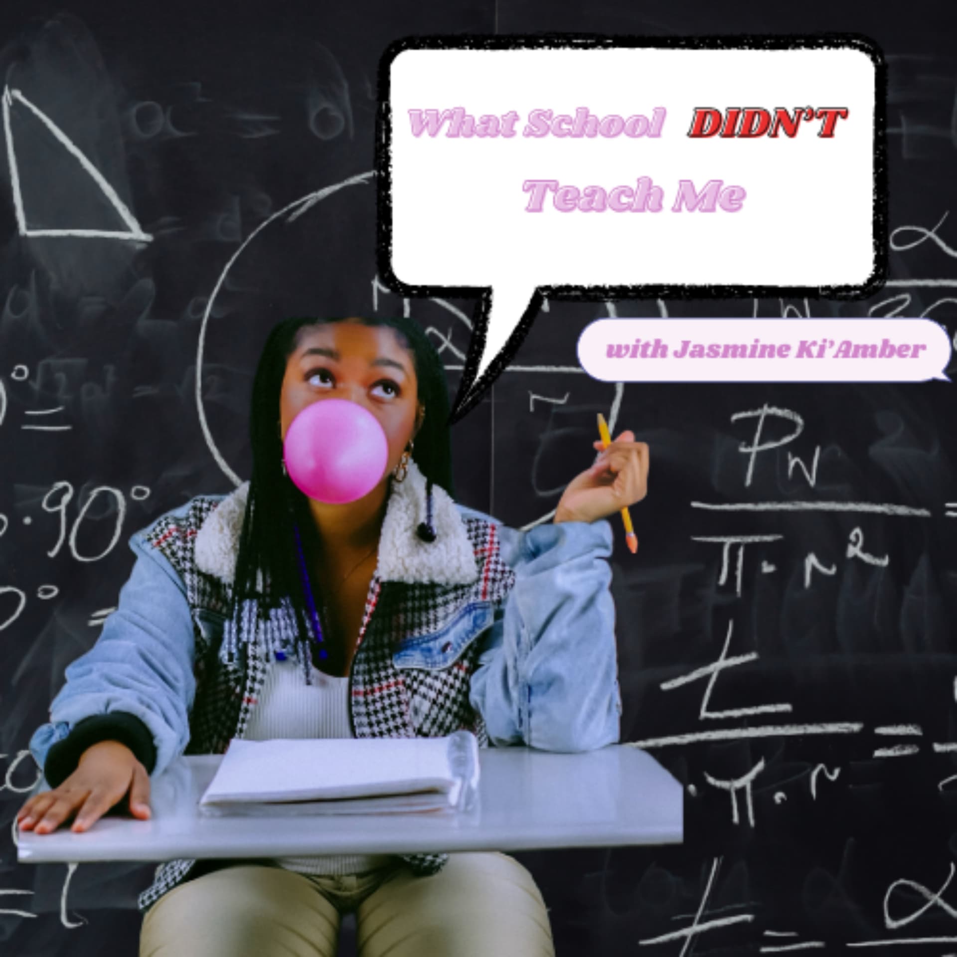 What School Didn't Teach Me - Podcasts