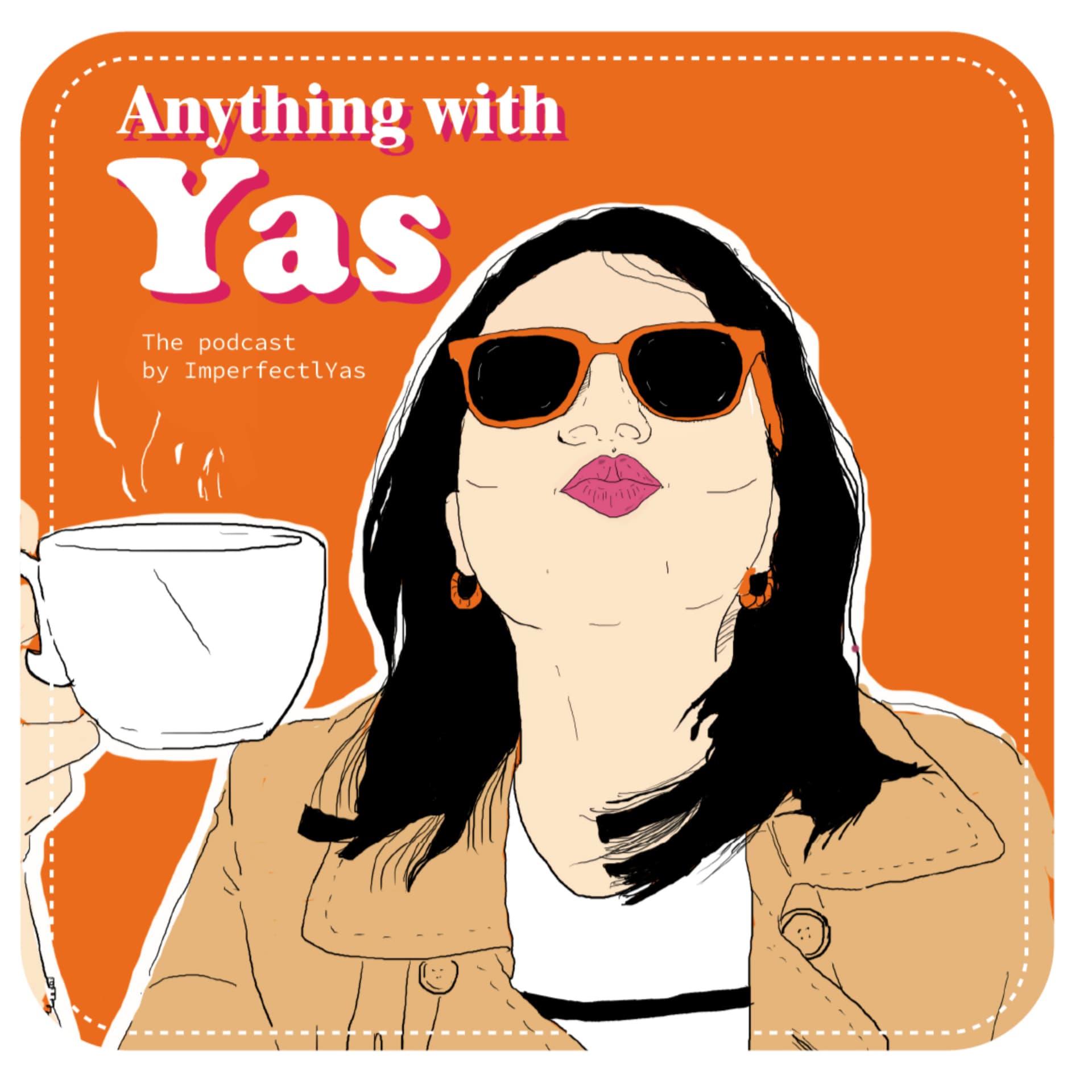 Anything with Yas - Podcasts