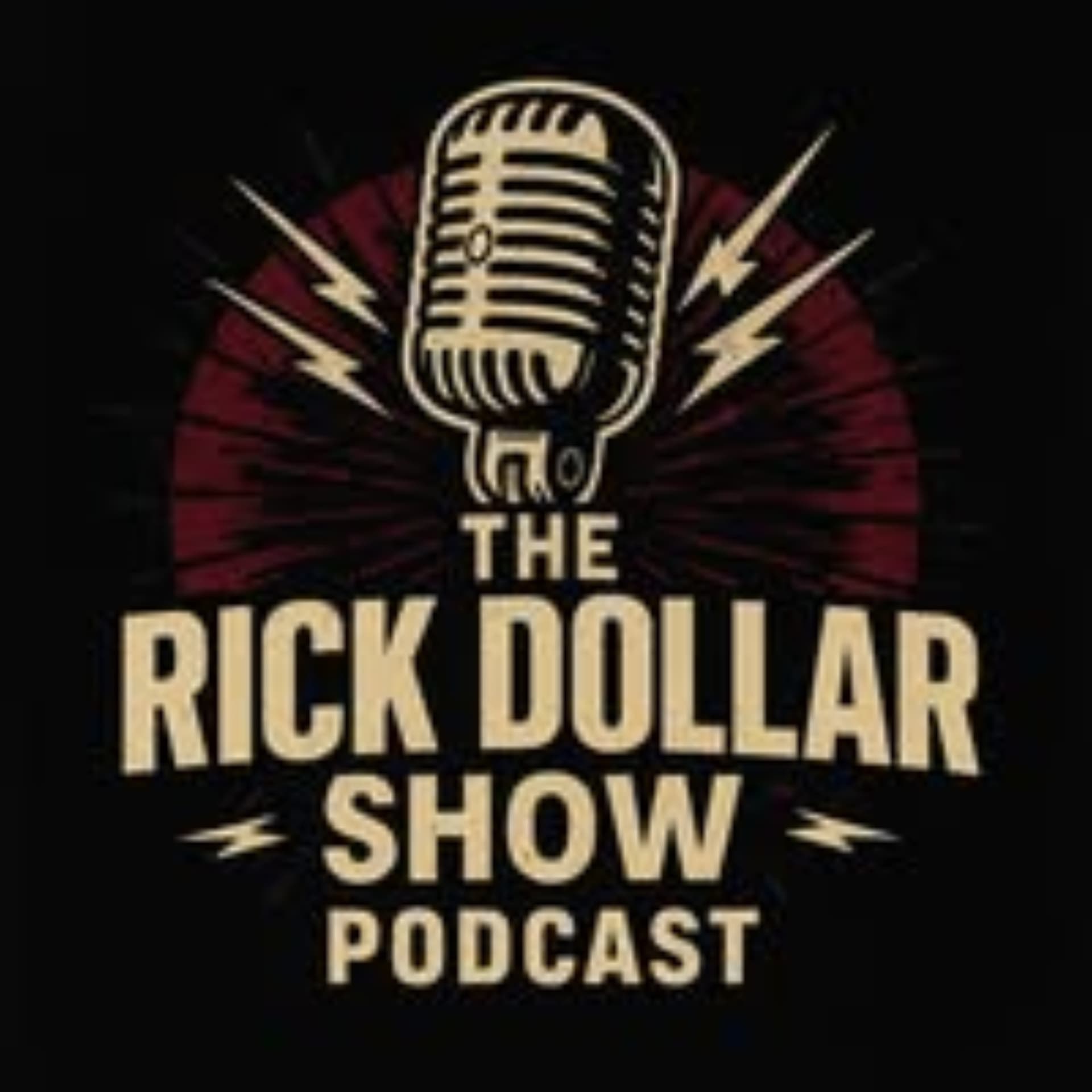 The Rick Dollar Show Podcast! - Podcasts