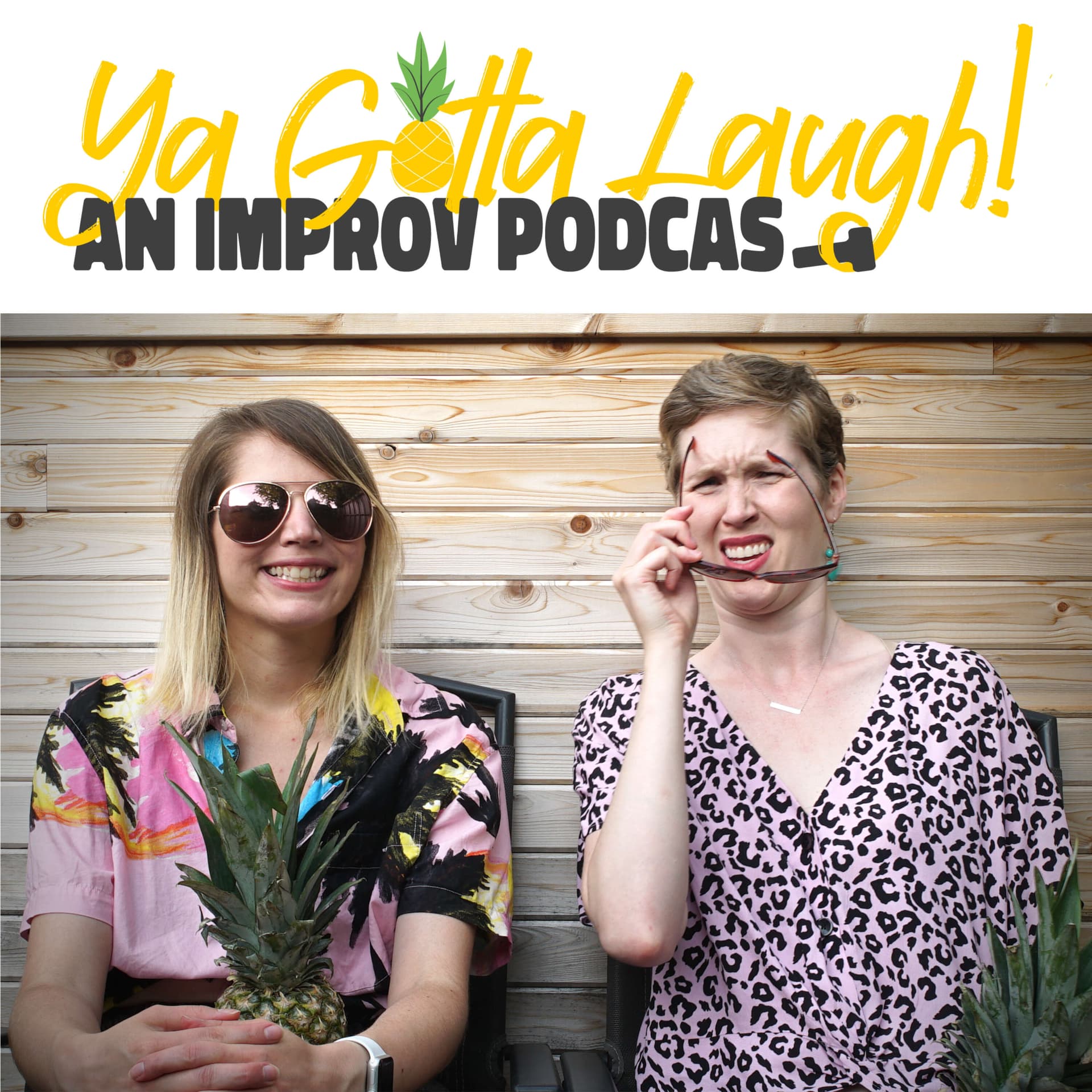 Ya Gotta Laugh! An Improv Podcast - Podcasts