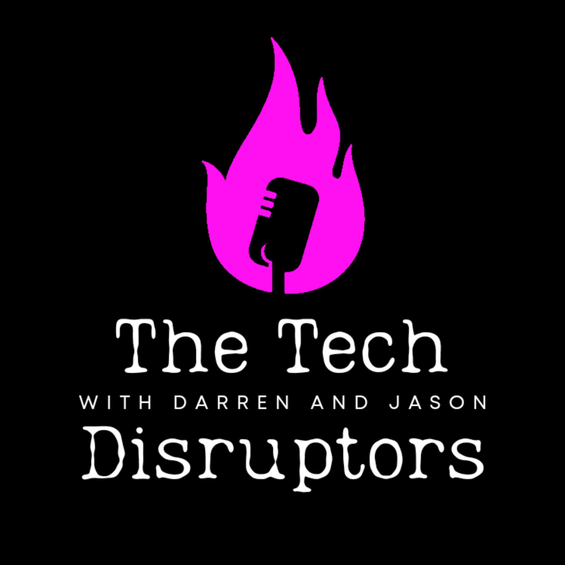 The Tech Disruptors Podcast