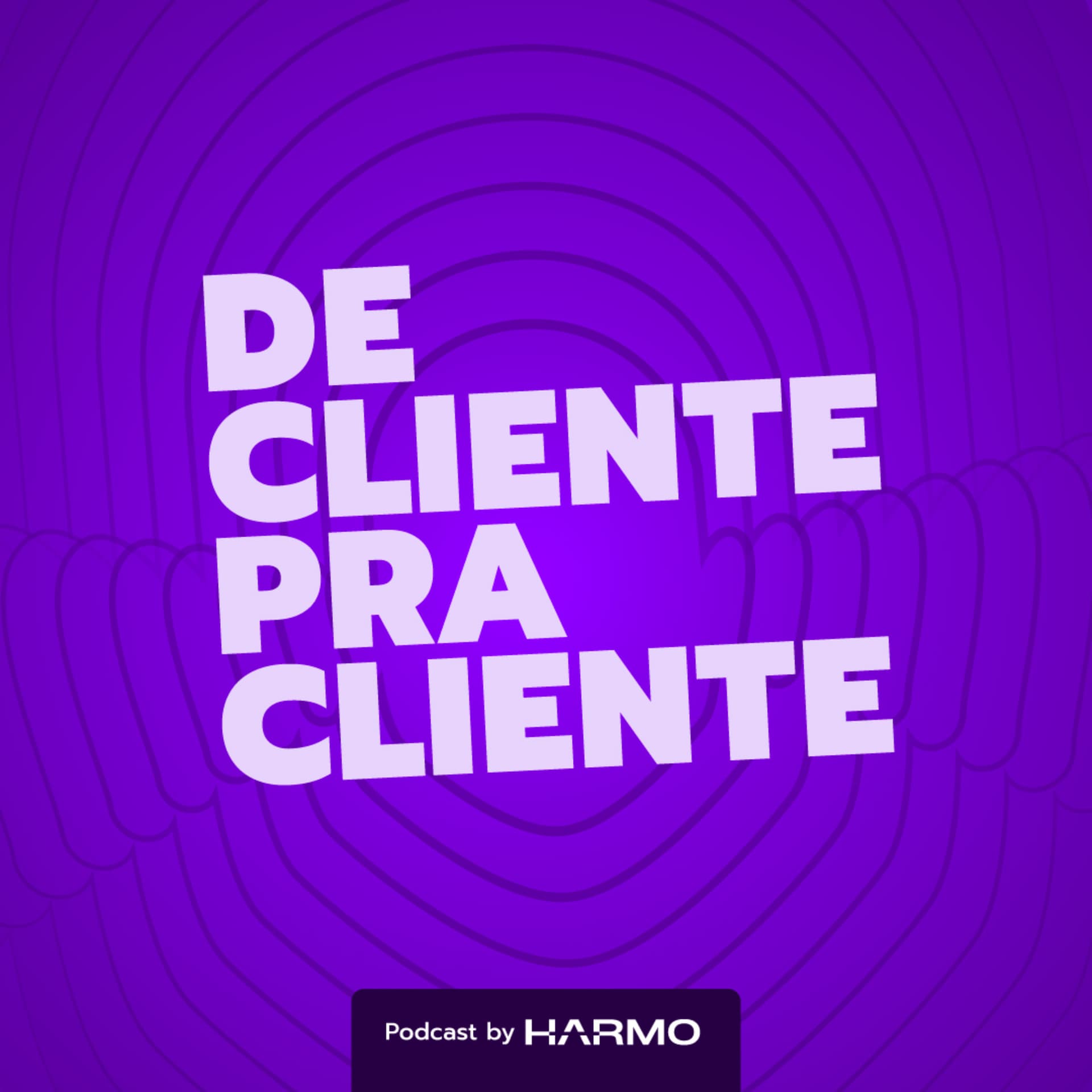 De Cliente pra Cliente - Podcasts