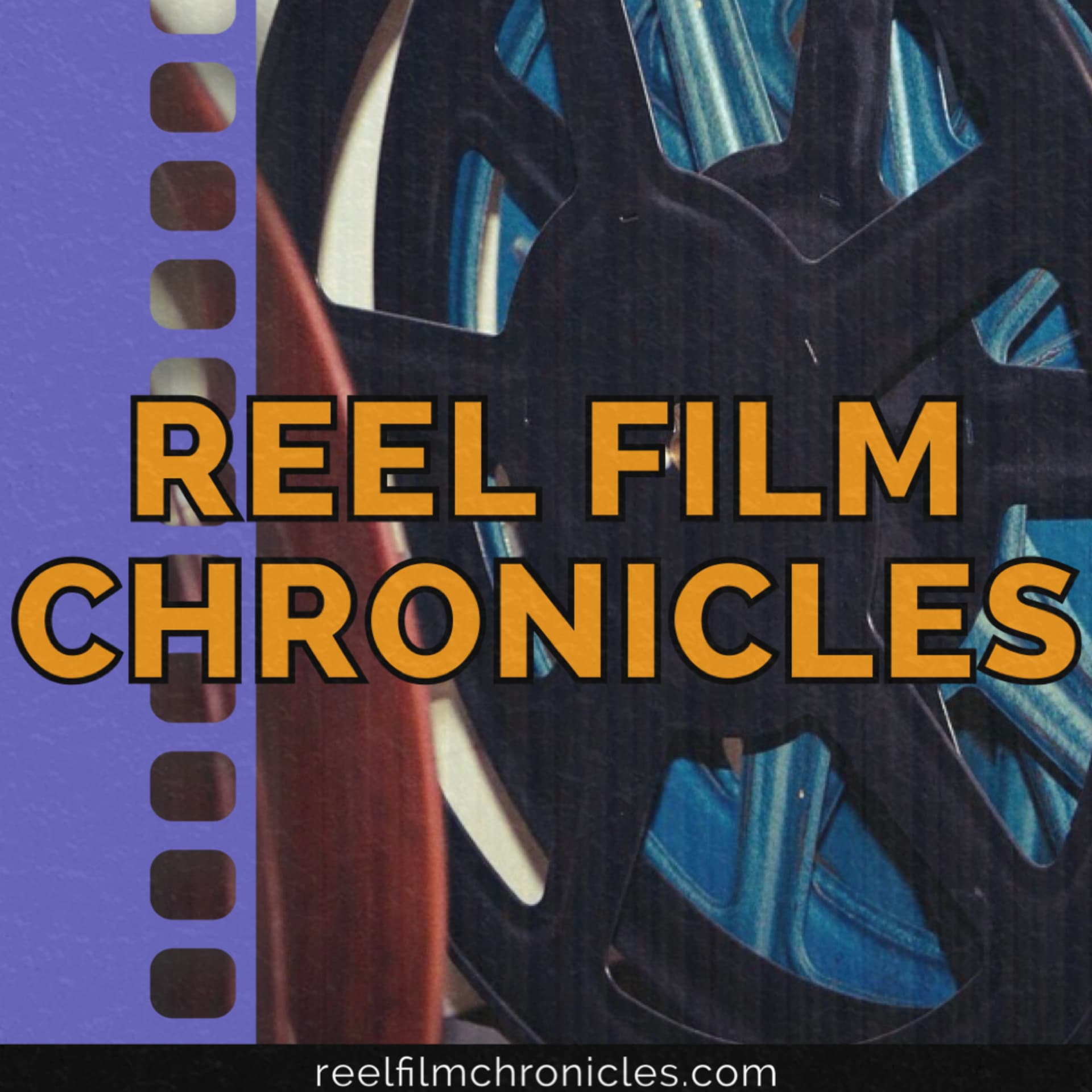 Reel Film Chronicles - Podcasts