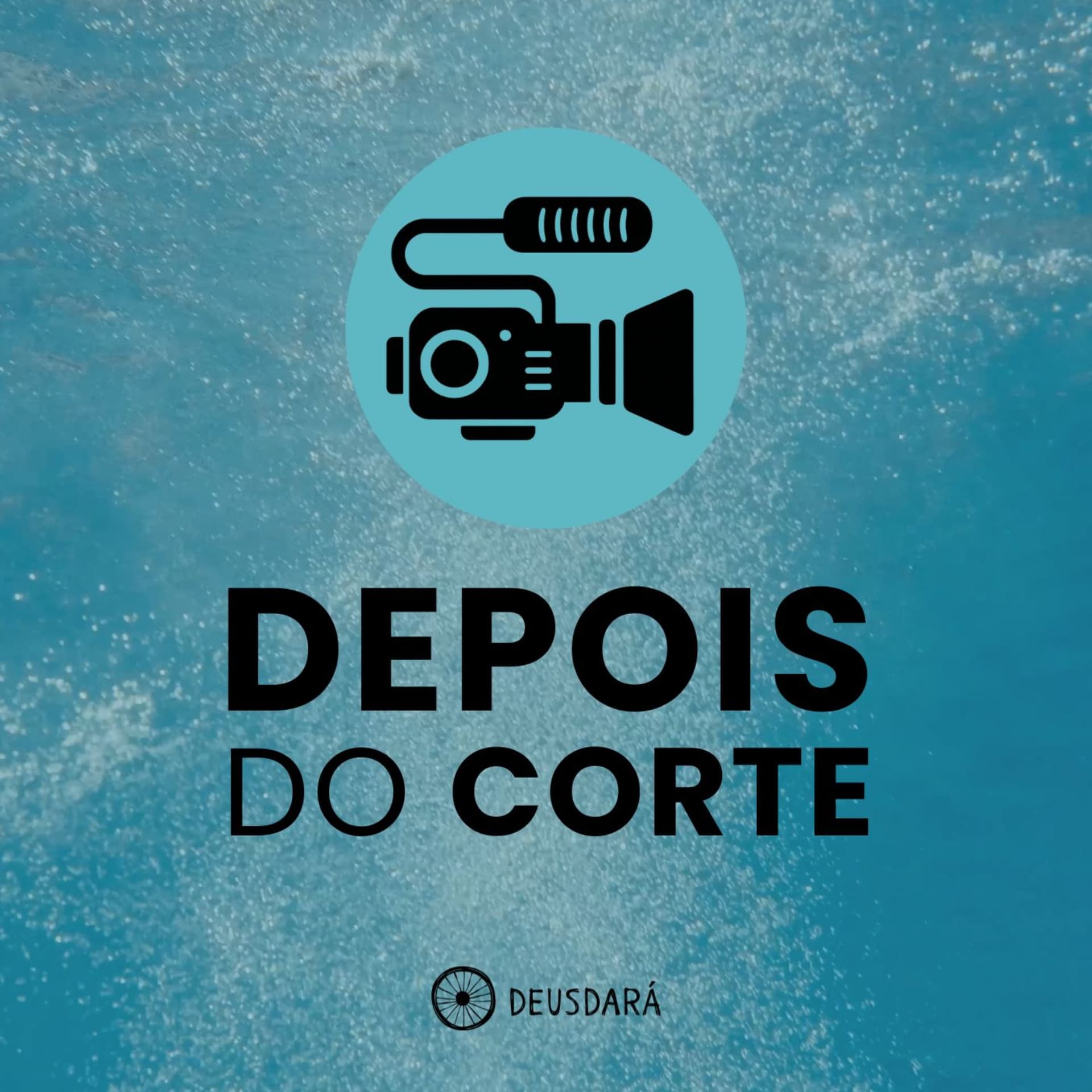 DEPOIS DO CORTE - Podcasts