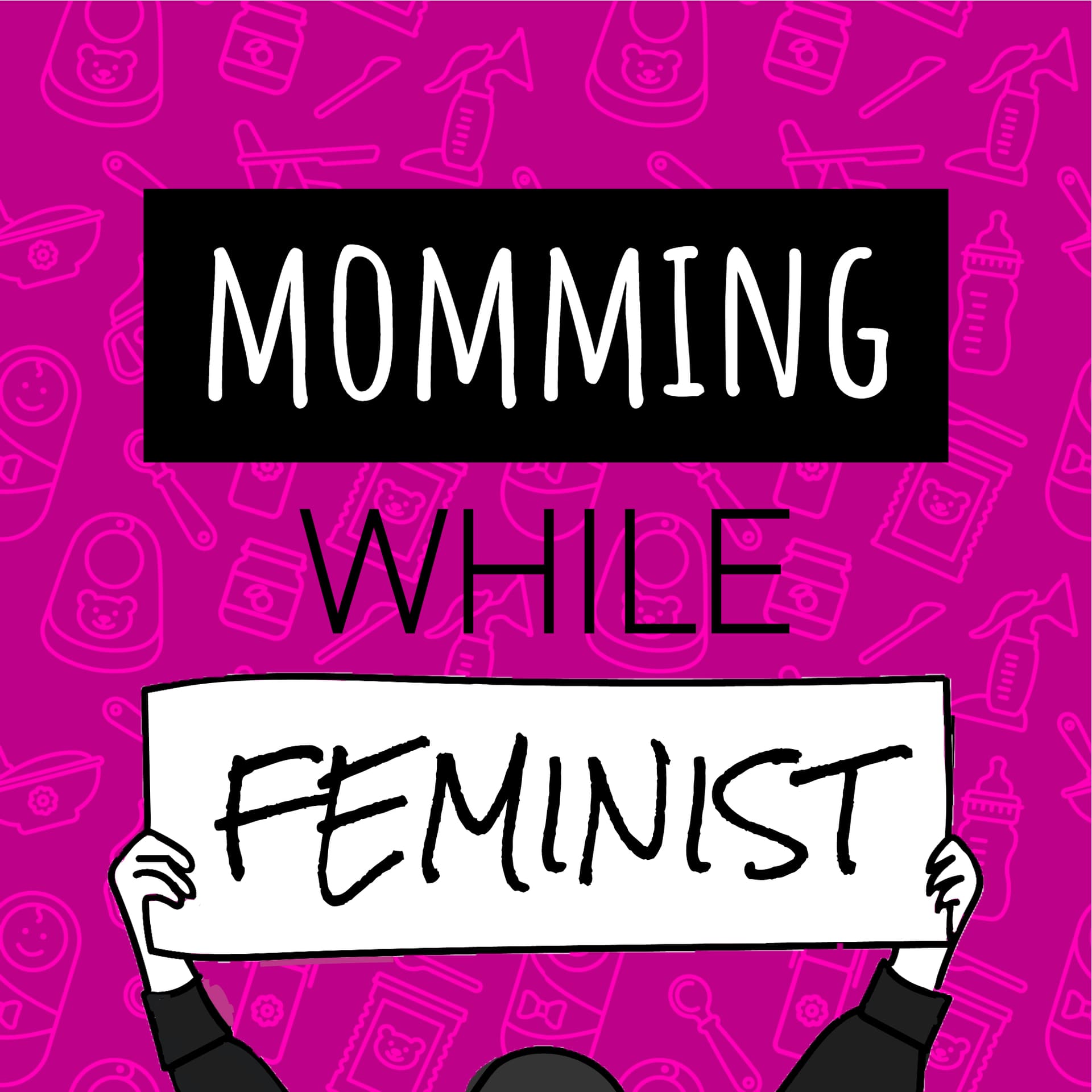 Momming While Feminist - Podcasts