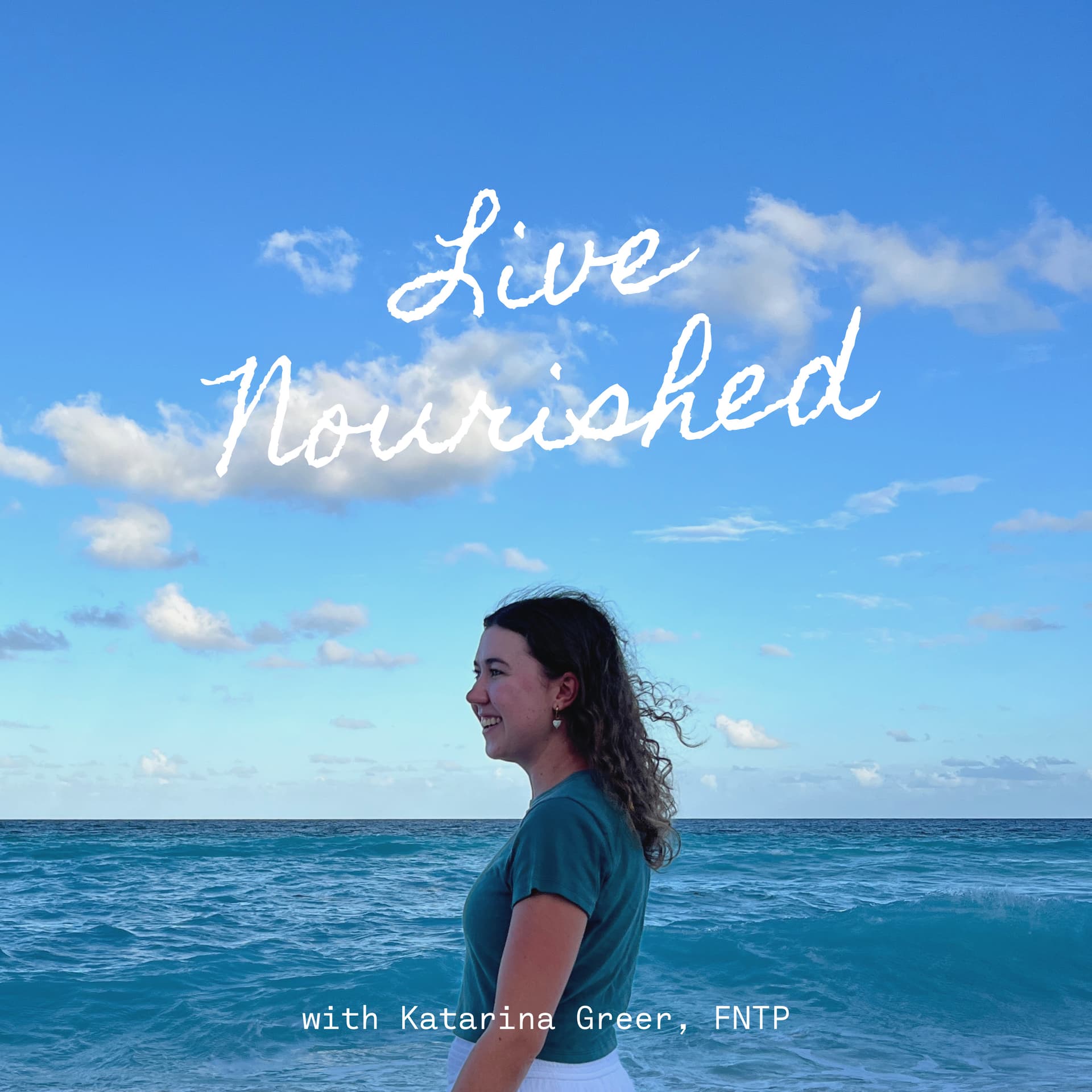 Live Nourished - Podcasts