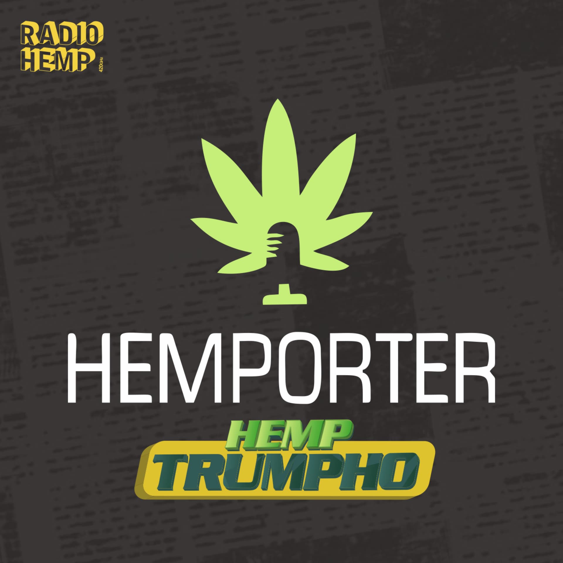 Hemporter - Hemp Trumpho - Podcasts