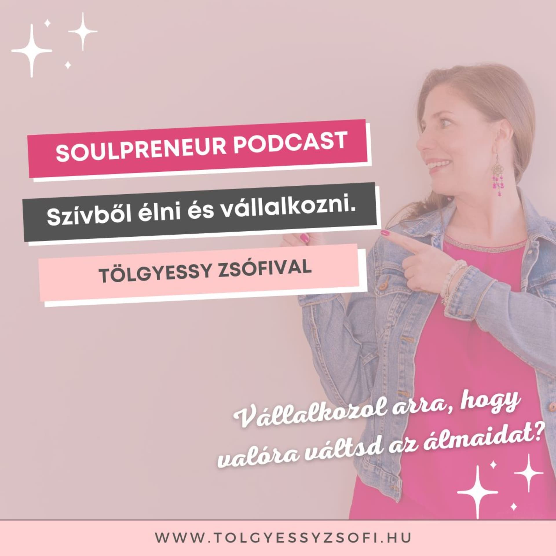 Soulpreneur Podcast - Tölgyessy Zsófival - Podcasts