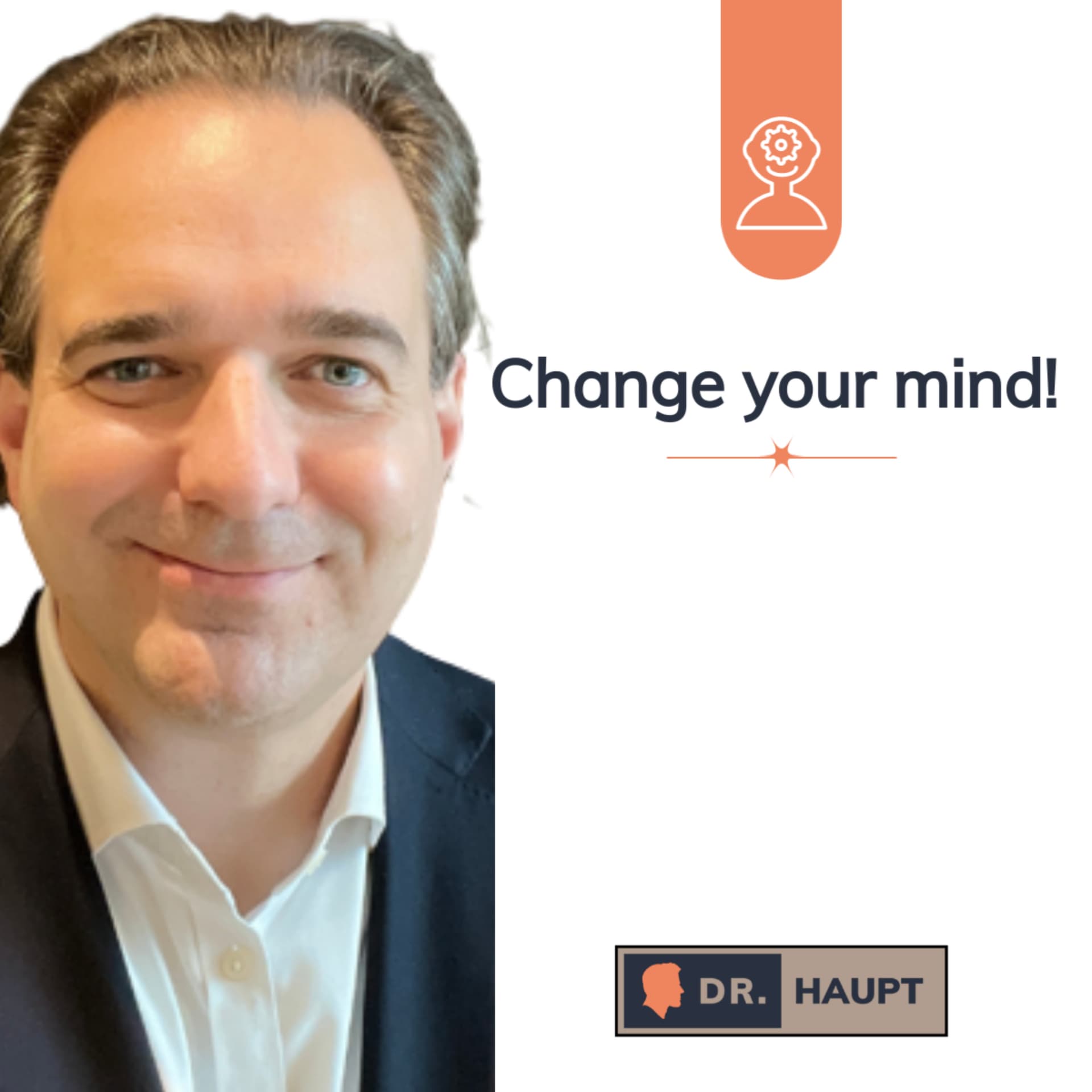 🧠 CHANGE YOUR MIND! Positives Denken & Mentaltraining für Führungskräfte - Podcasts