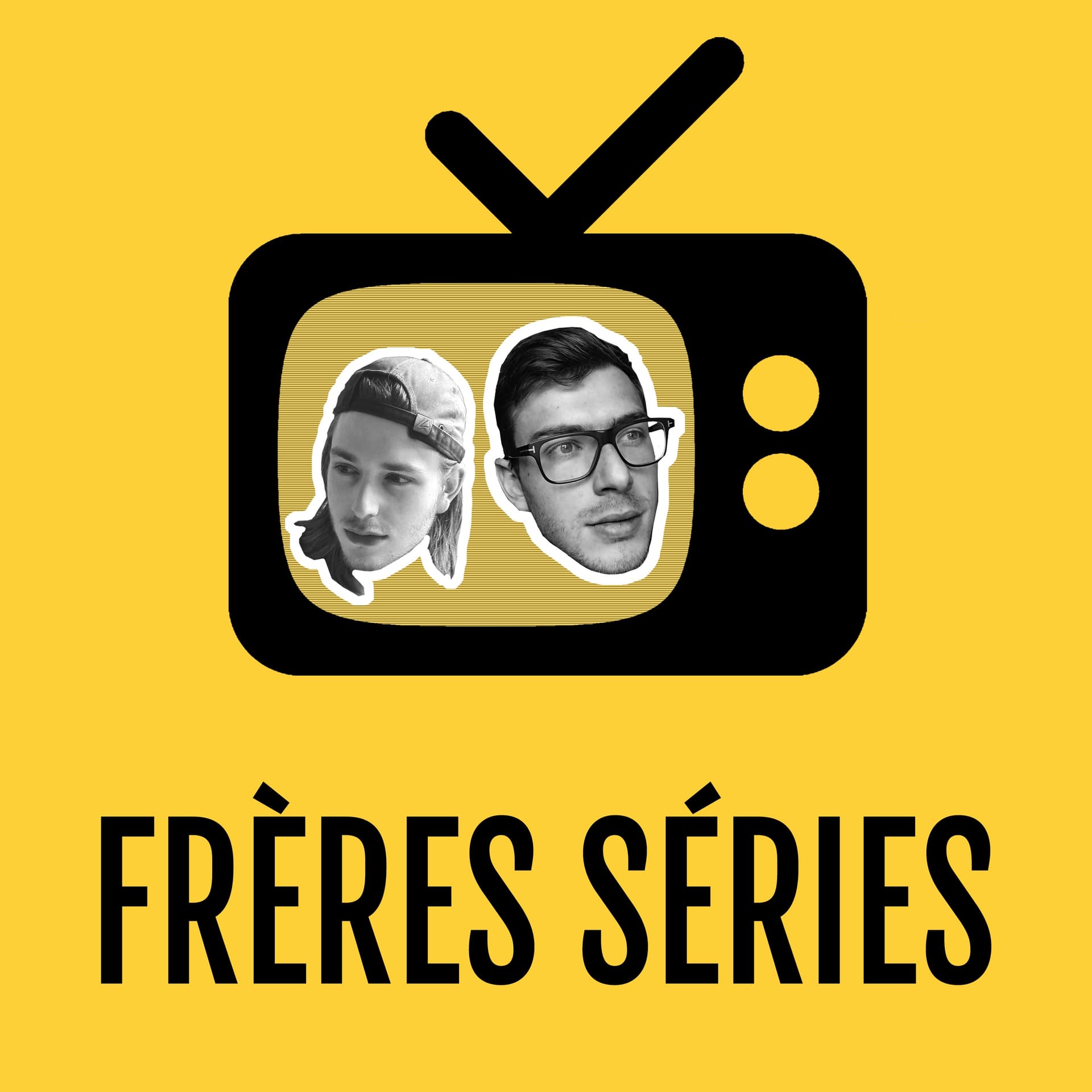 Frères Séries - Podcasts