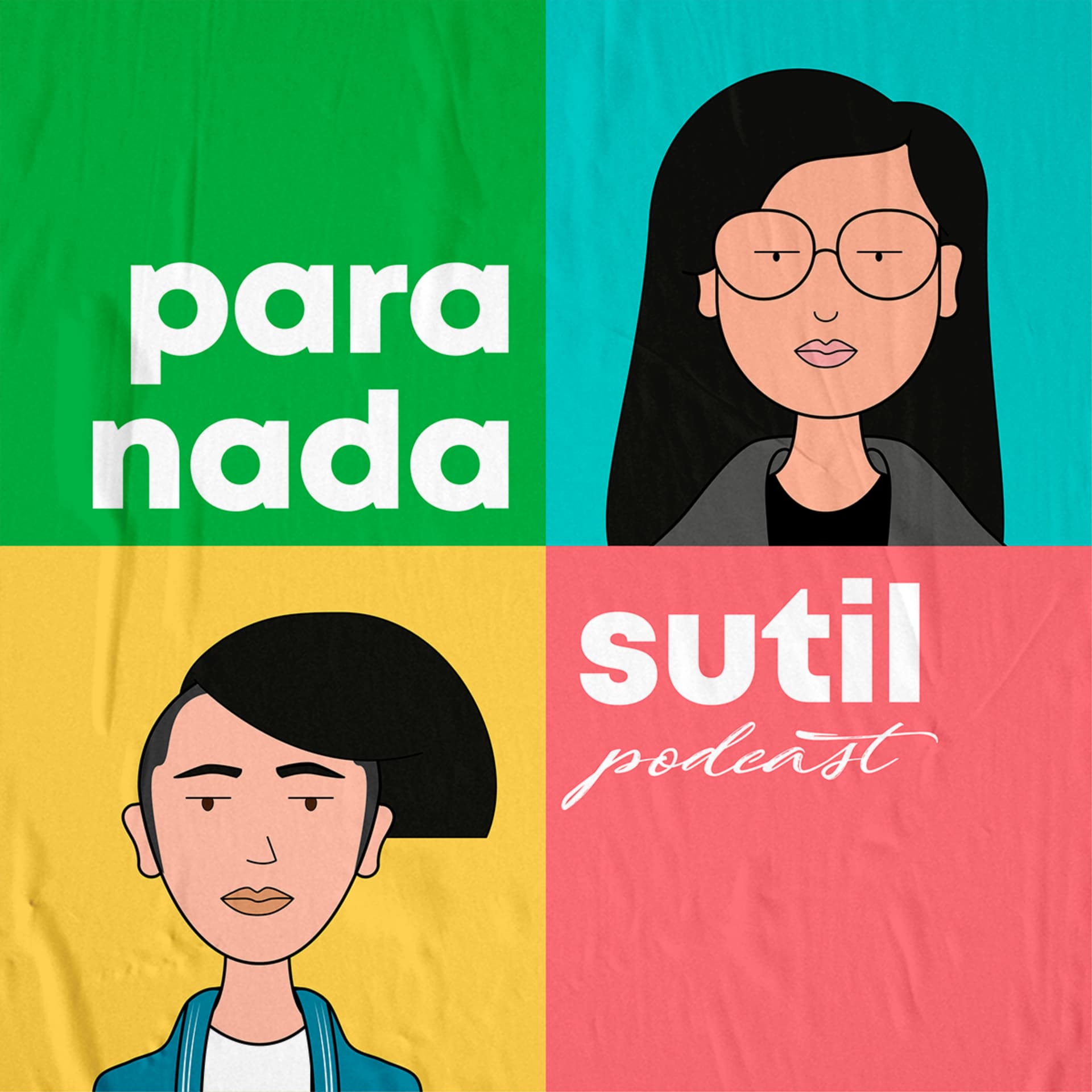 Para nada sutil - Podcasts