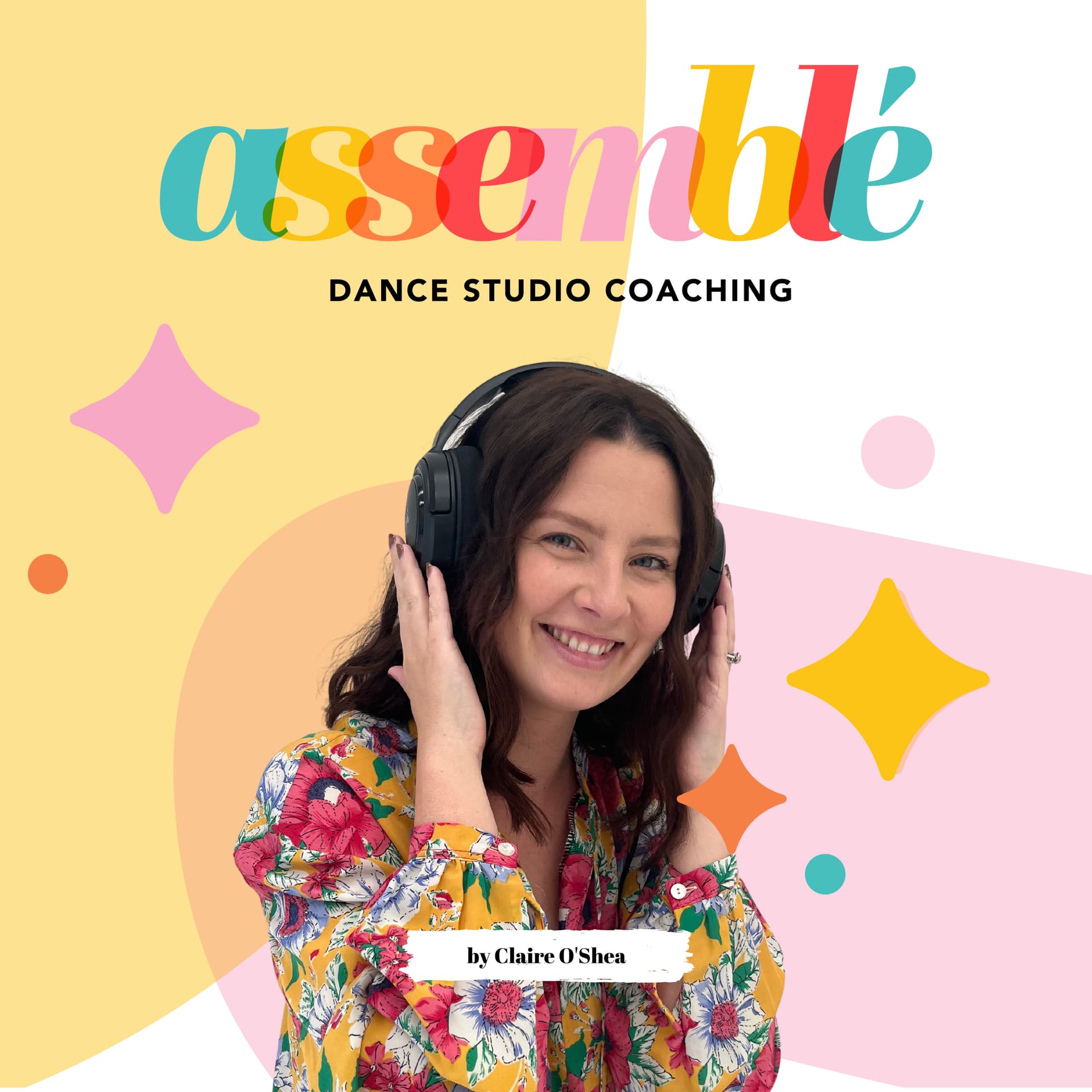 Assemble Dance Studio Coaching - Podcasts