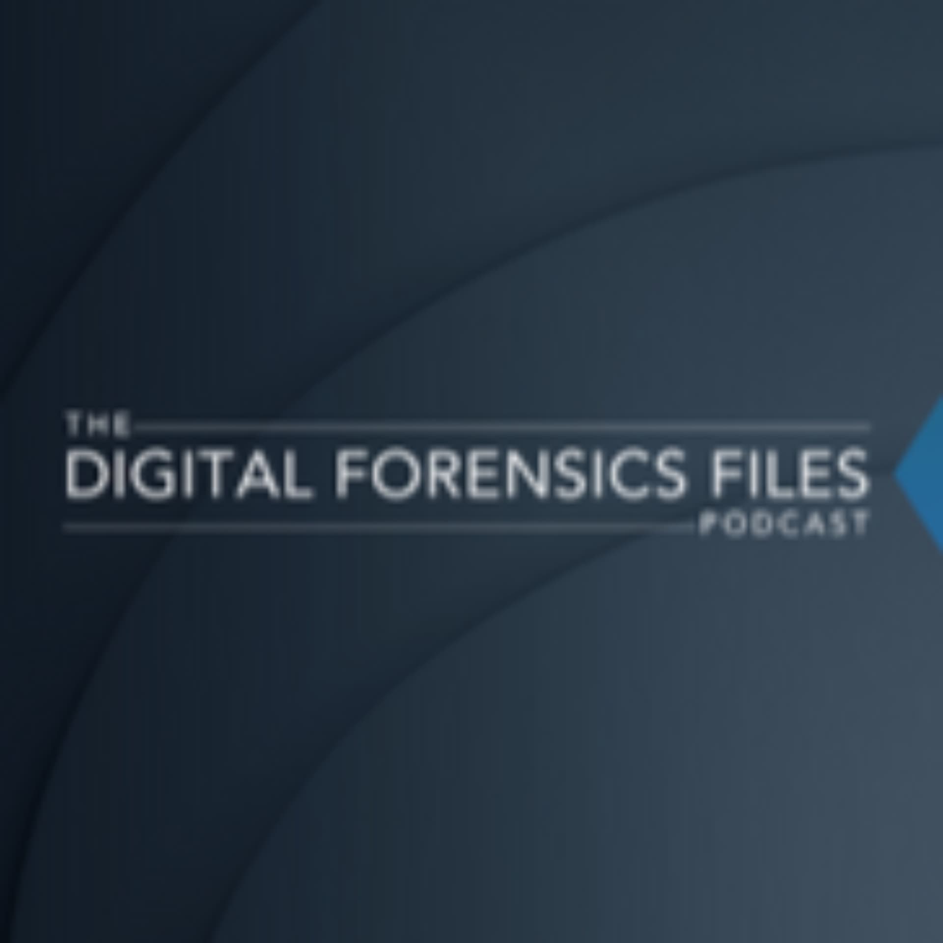 The Digital Forensics Files Podcast - Podcasts