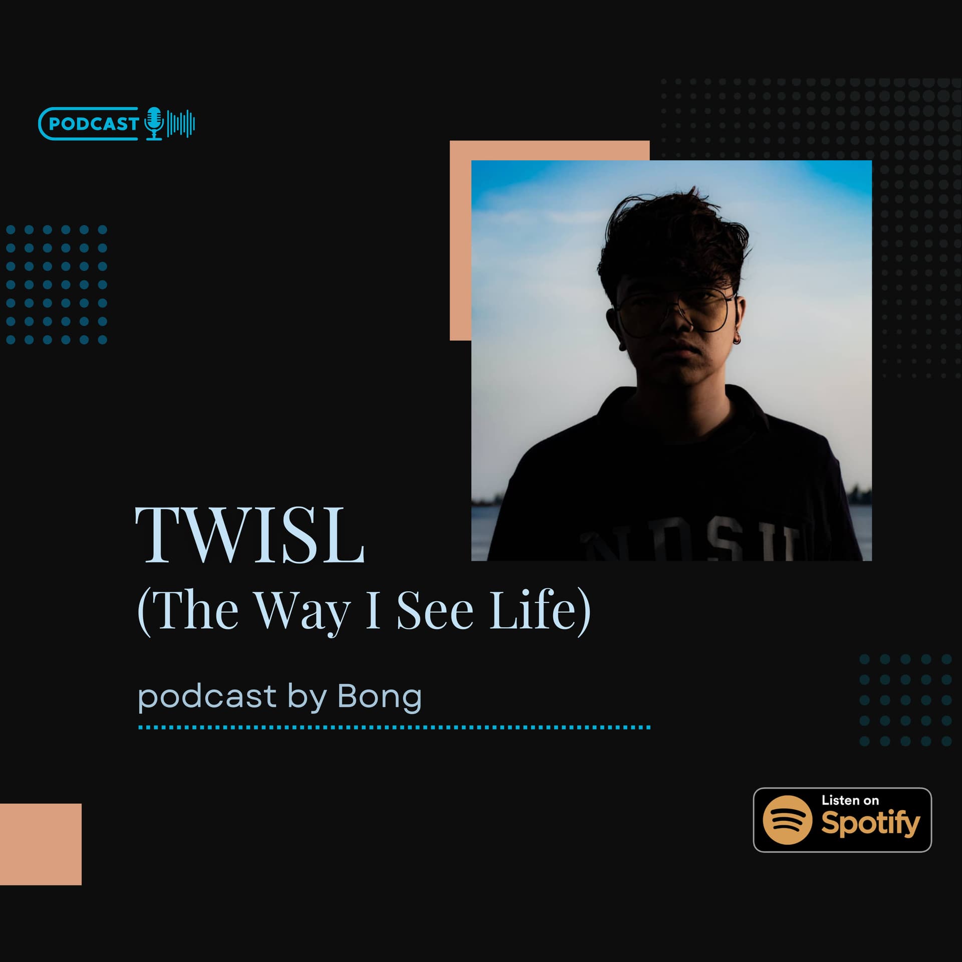 TWISL (The Way I See Life) - Podcasts