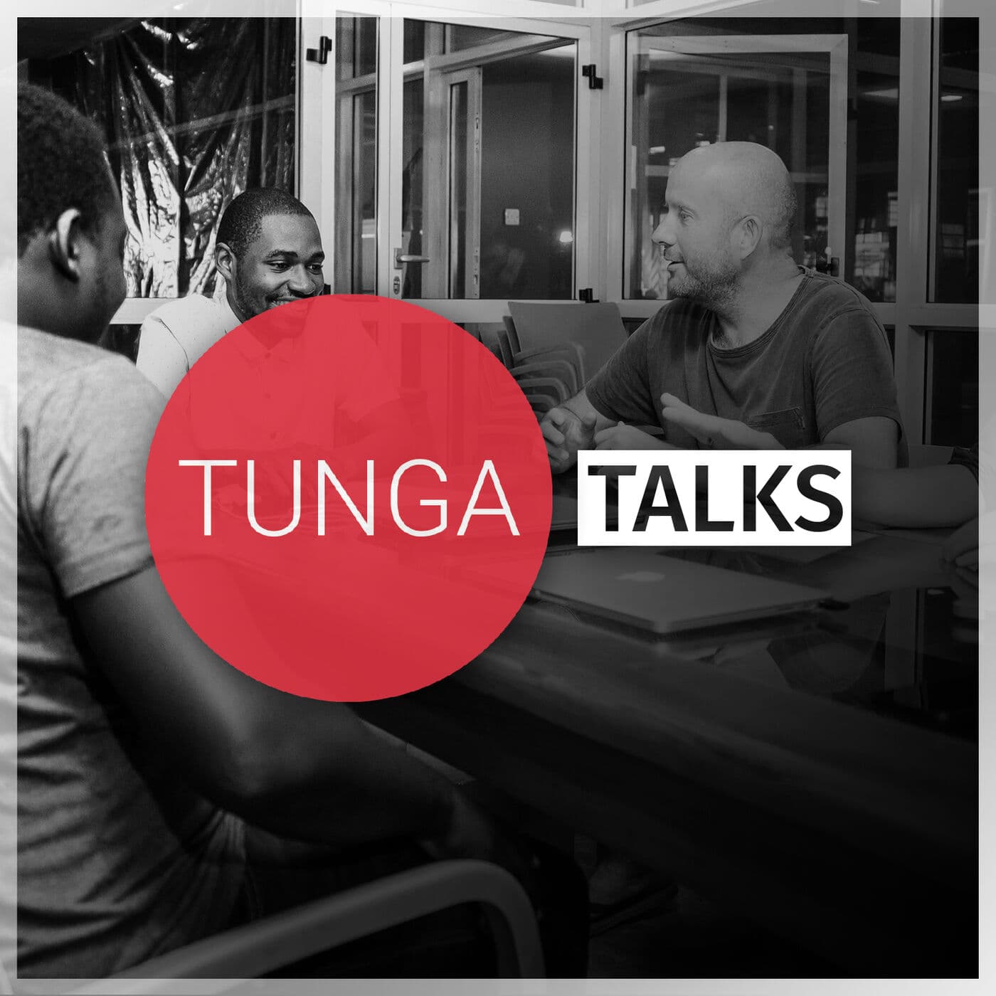 Tunga Talks - Podcasts
