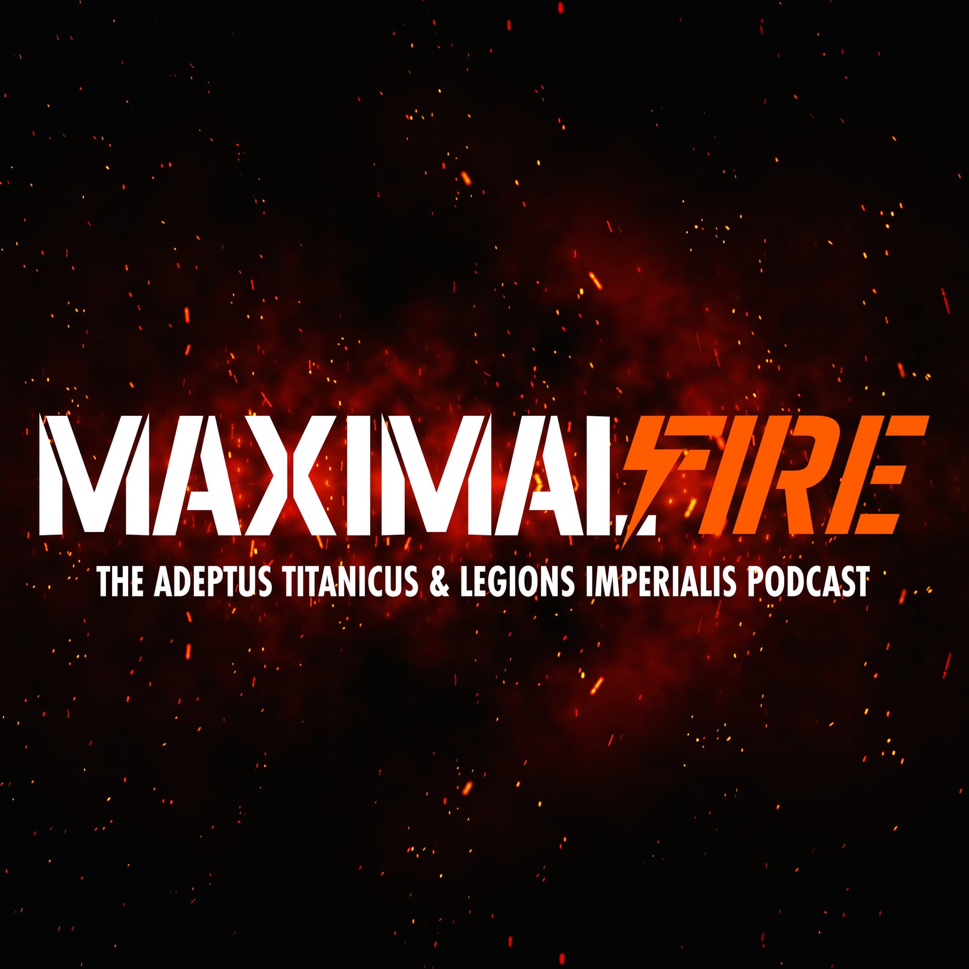 Maximal Fire - The Adeptus Titanicus and Legions Imperialis Podcast - Podcasts