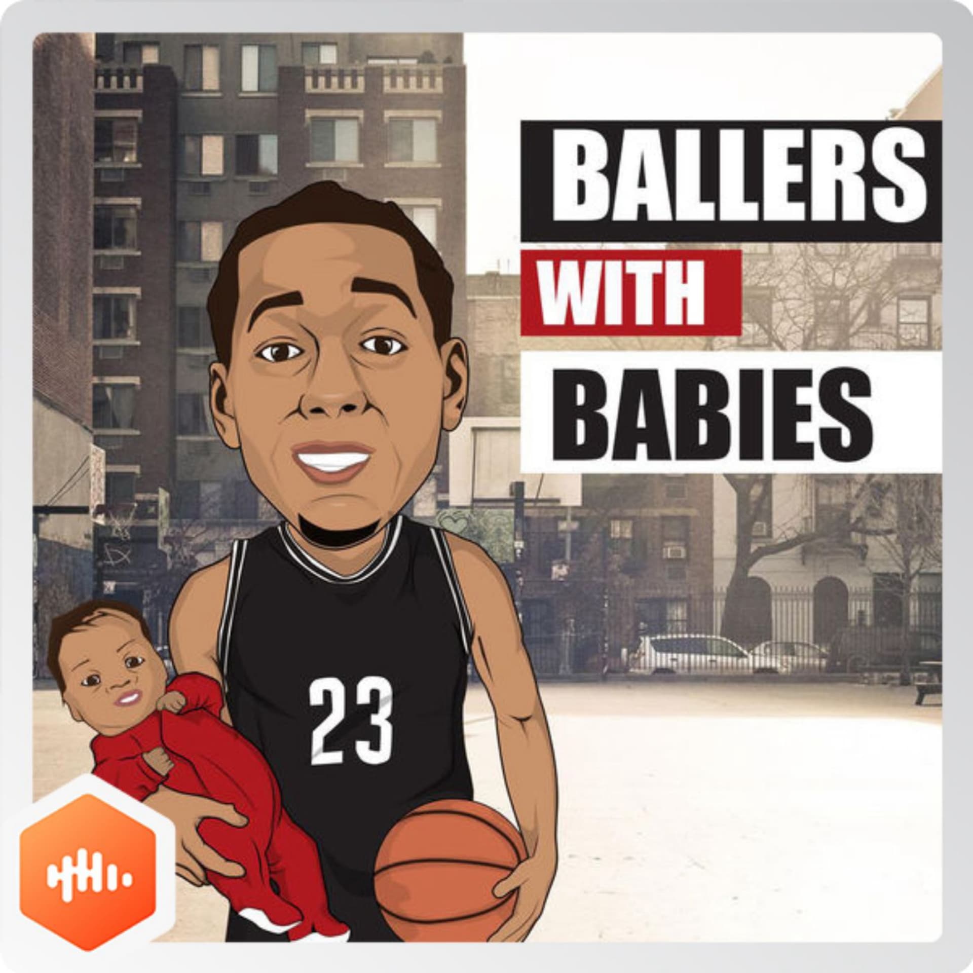 Ballers with Babies - Podcasts
