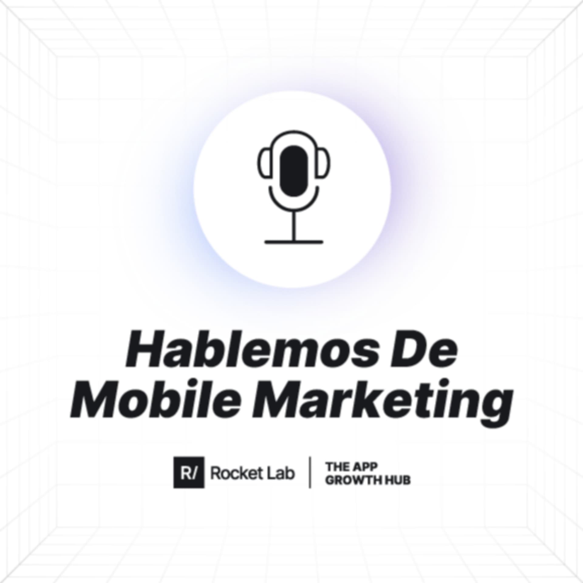 Hablemos de Mobile Marketing - Podcasts
