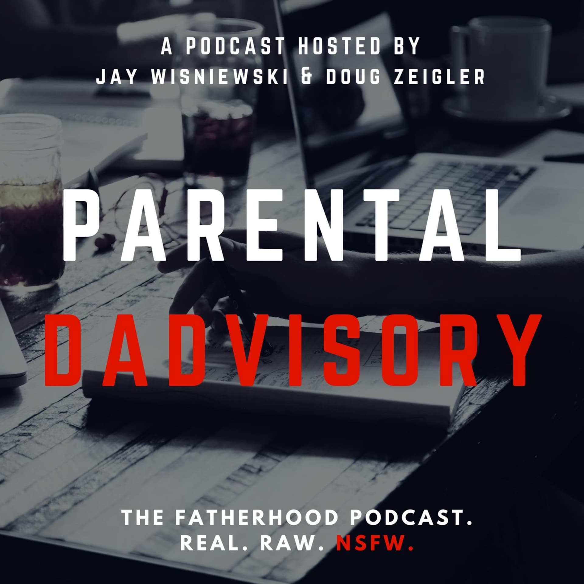 Parental Dadvisory - Podcasts