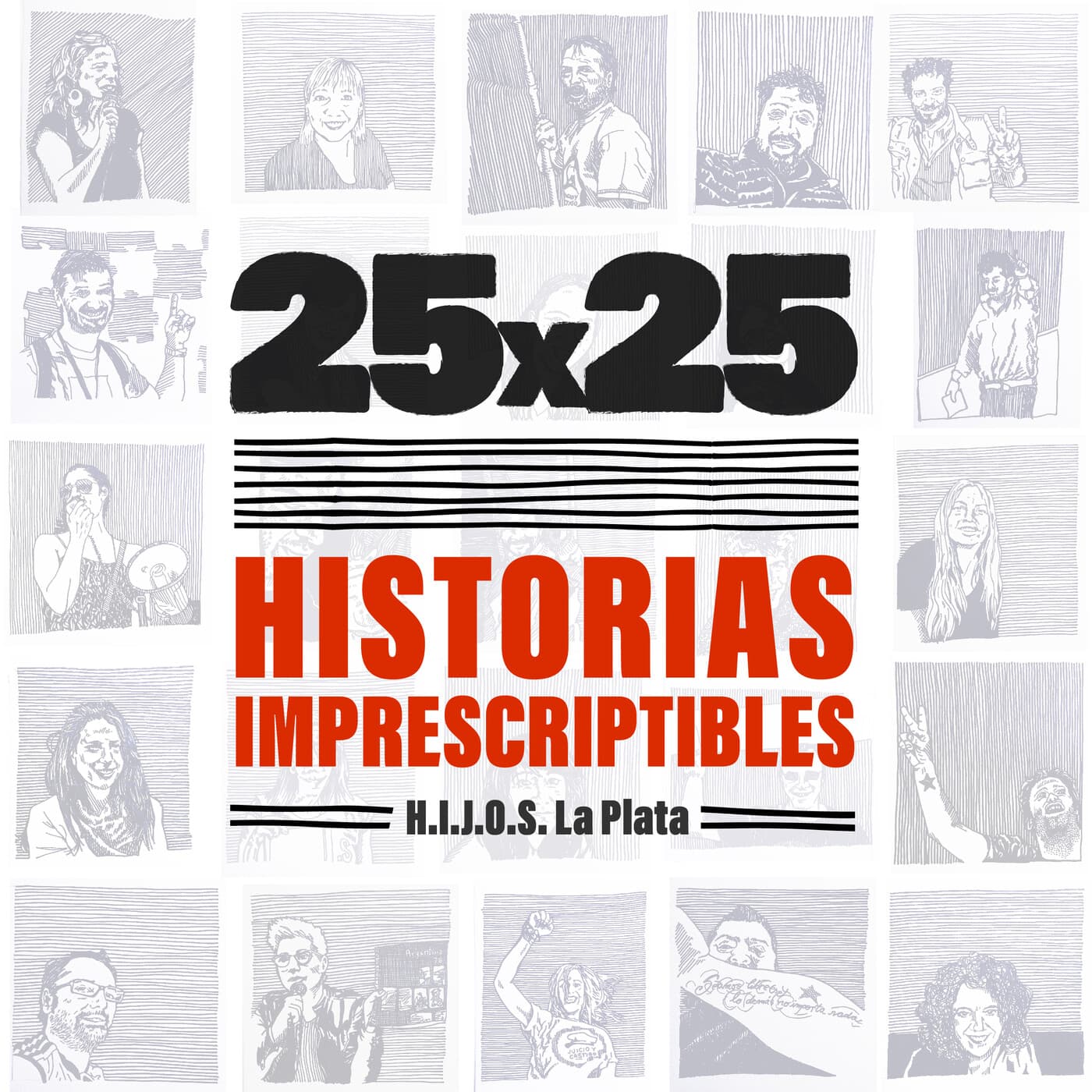 25x25: "Historias Imprescriptibles"