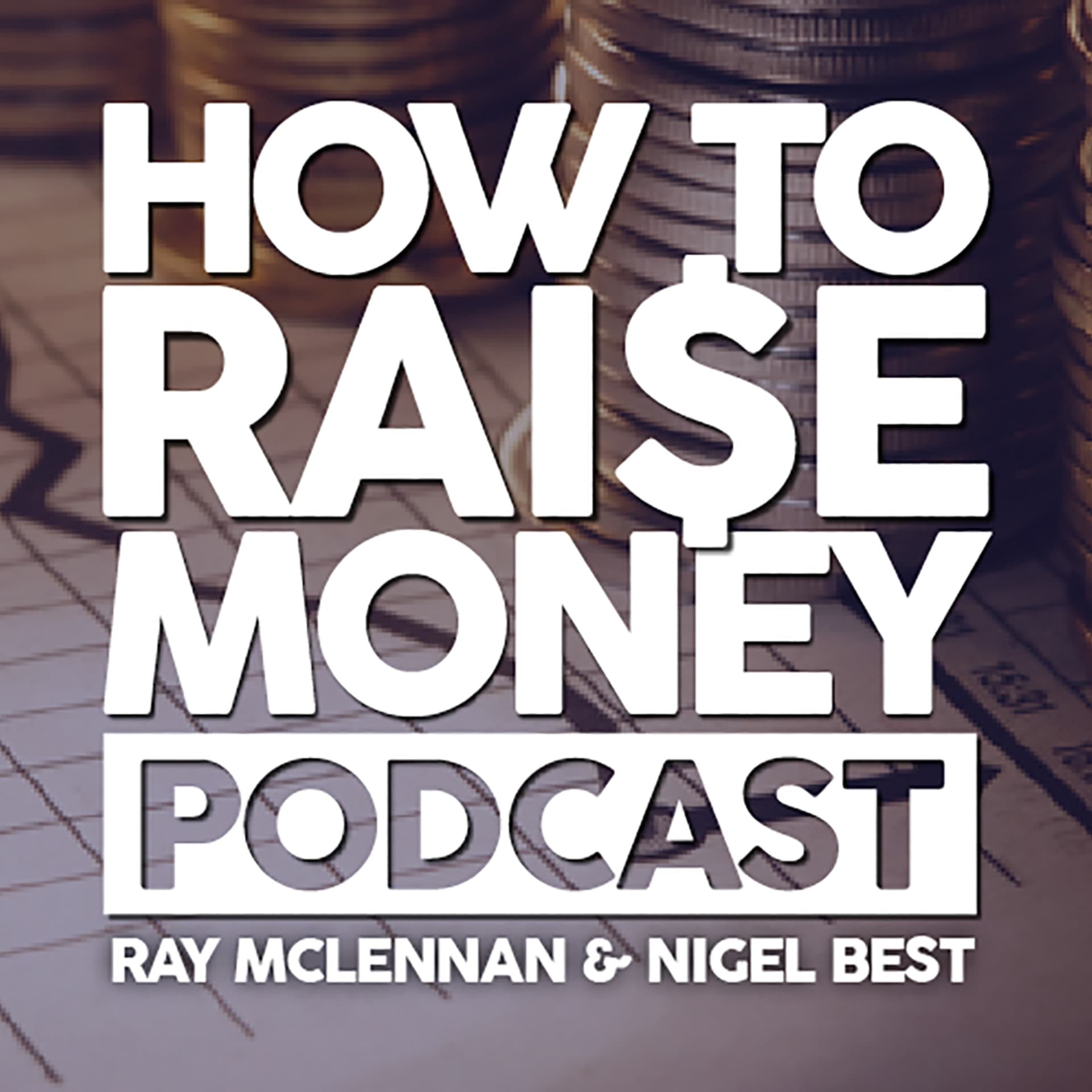 How to Raise Money Podcast - Podcasts