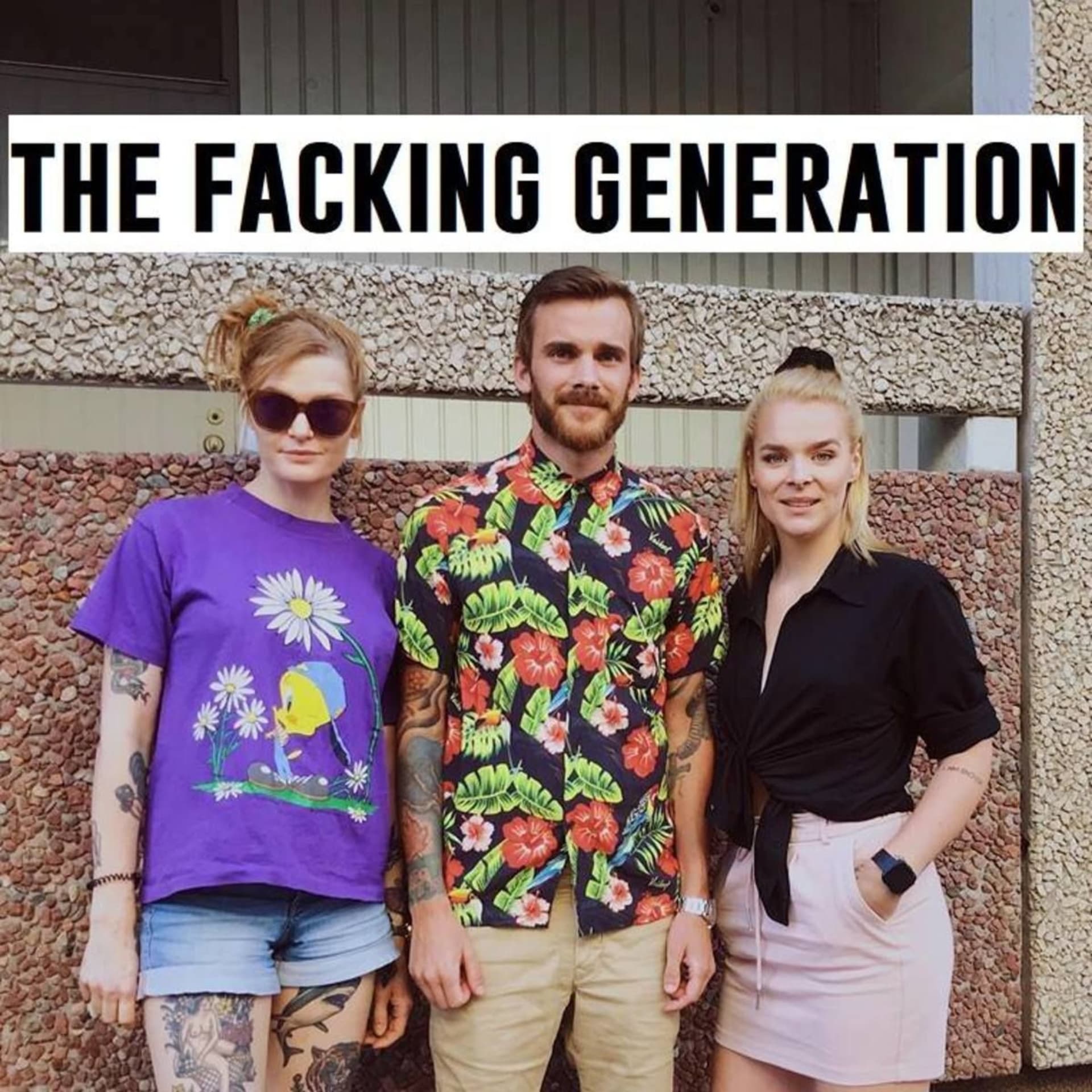 The facking generation - Podcasts