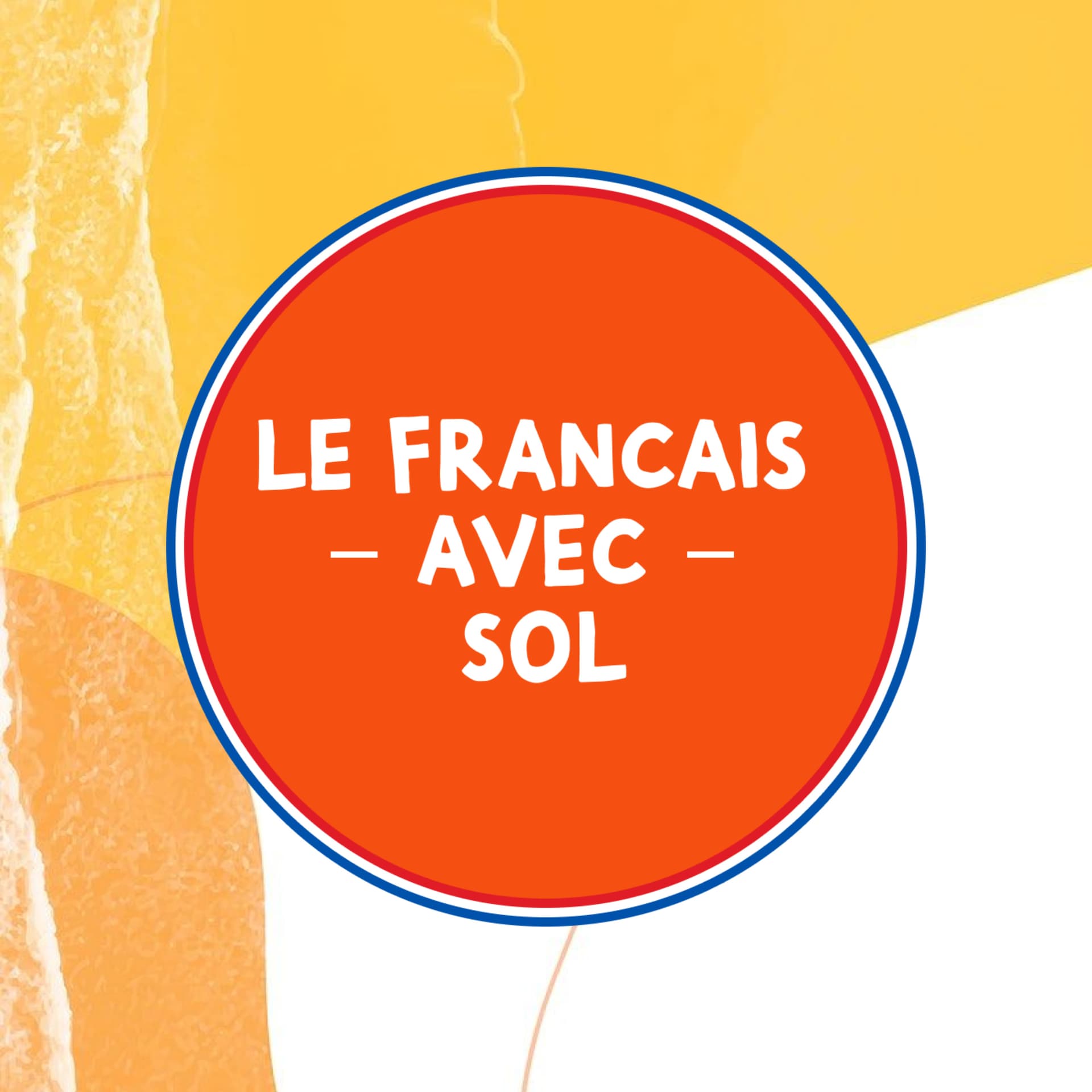 Le français avec Sol - Podcasts