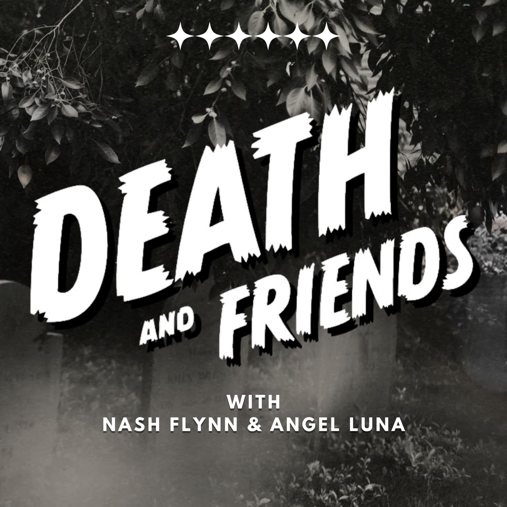 Death and Friends - Podcasts