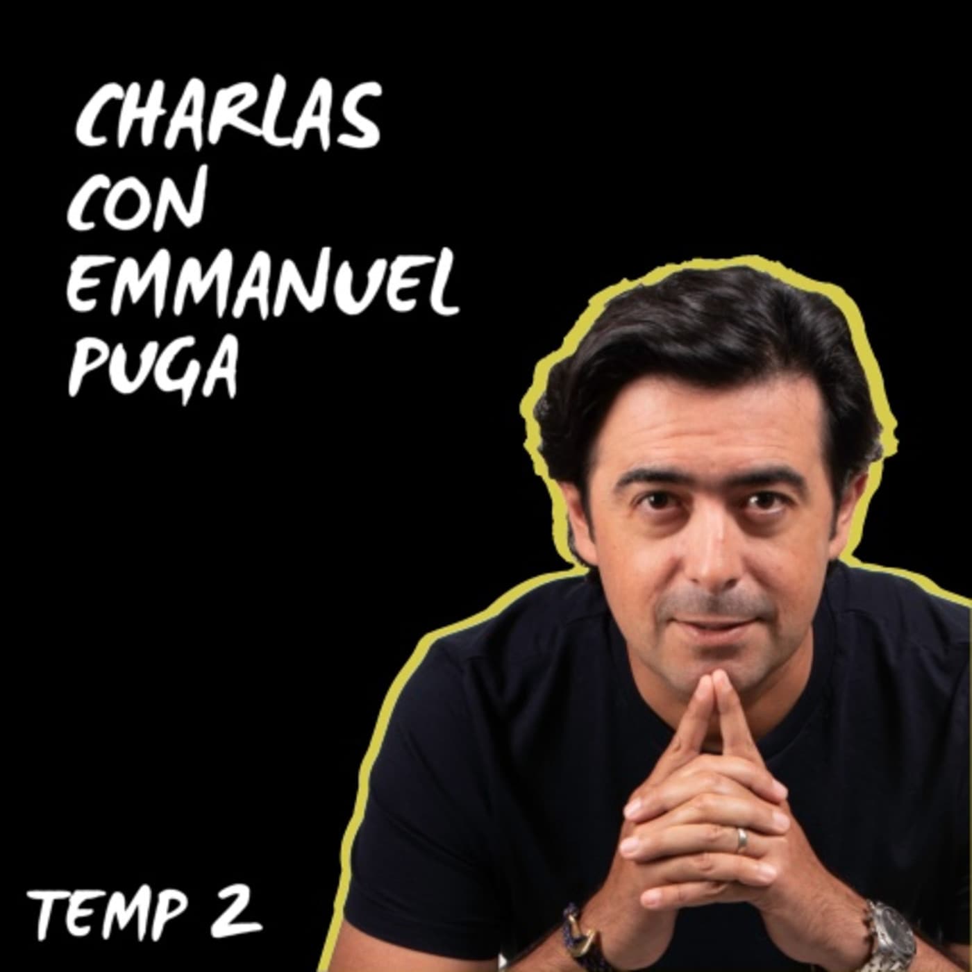 Charlas Con Emmanuel Puga - Podcasts