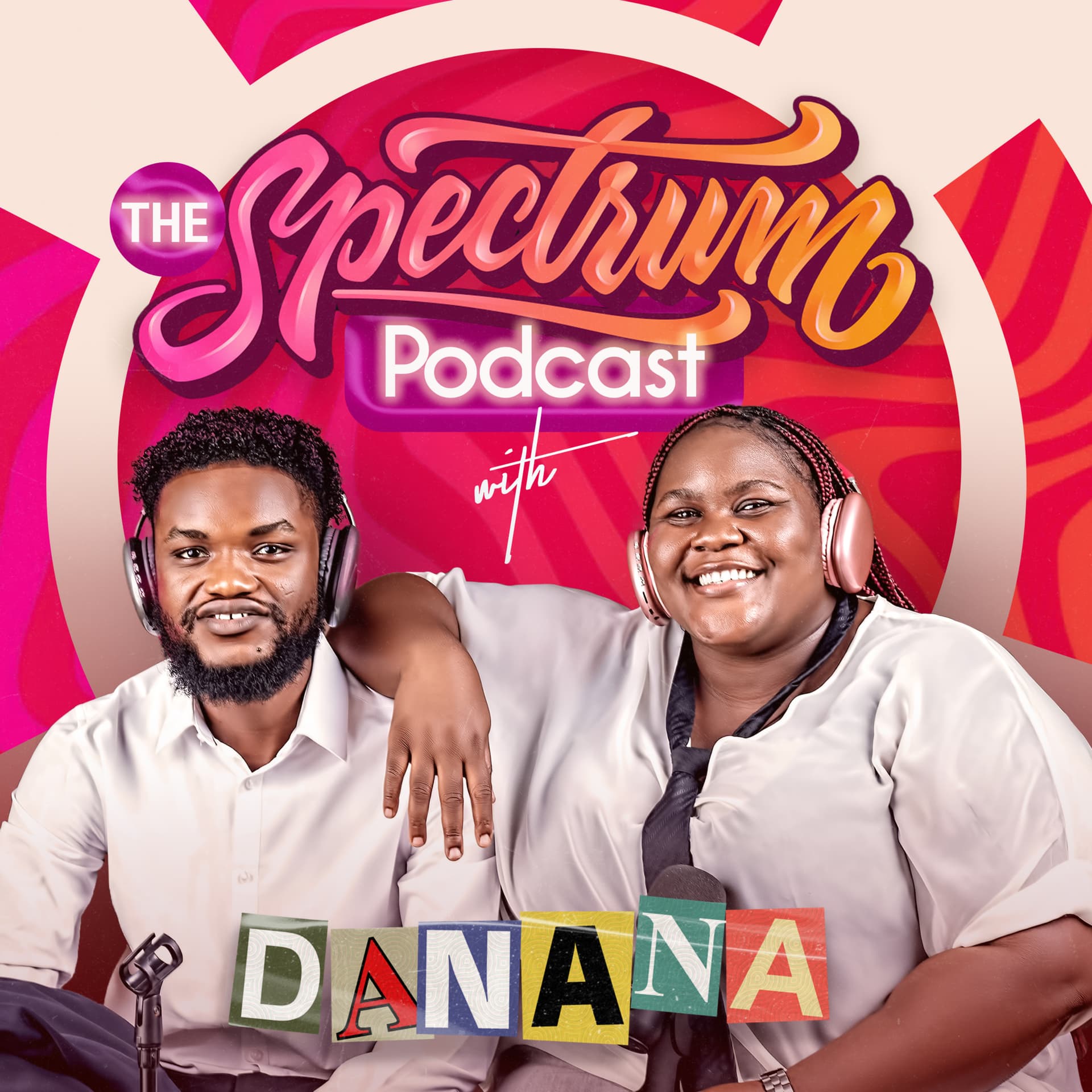The Spectrum Podcast || DANANA - Podcasts