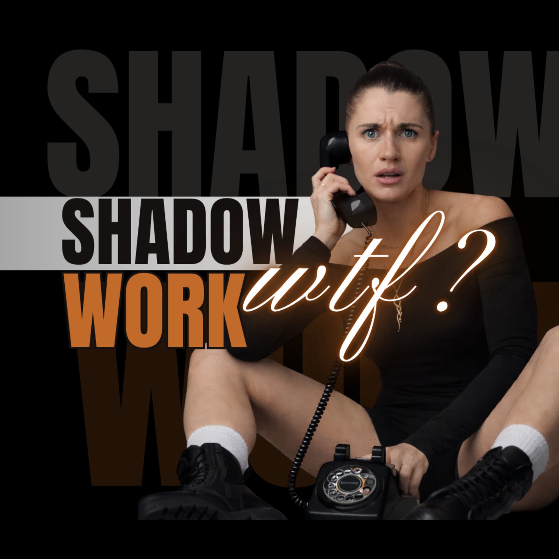 Shadow Work, WTF? - Podcasts