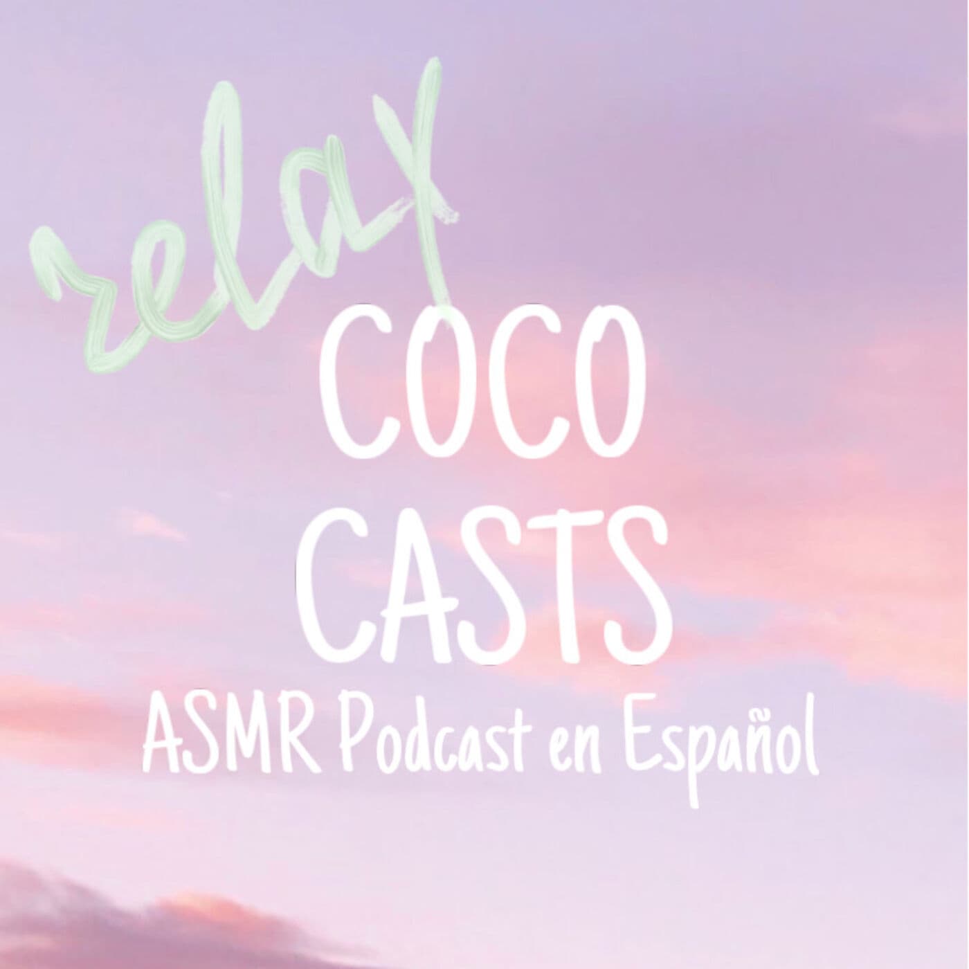 Coco Casts: ASMR en Español - Podcasts