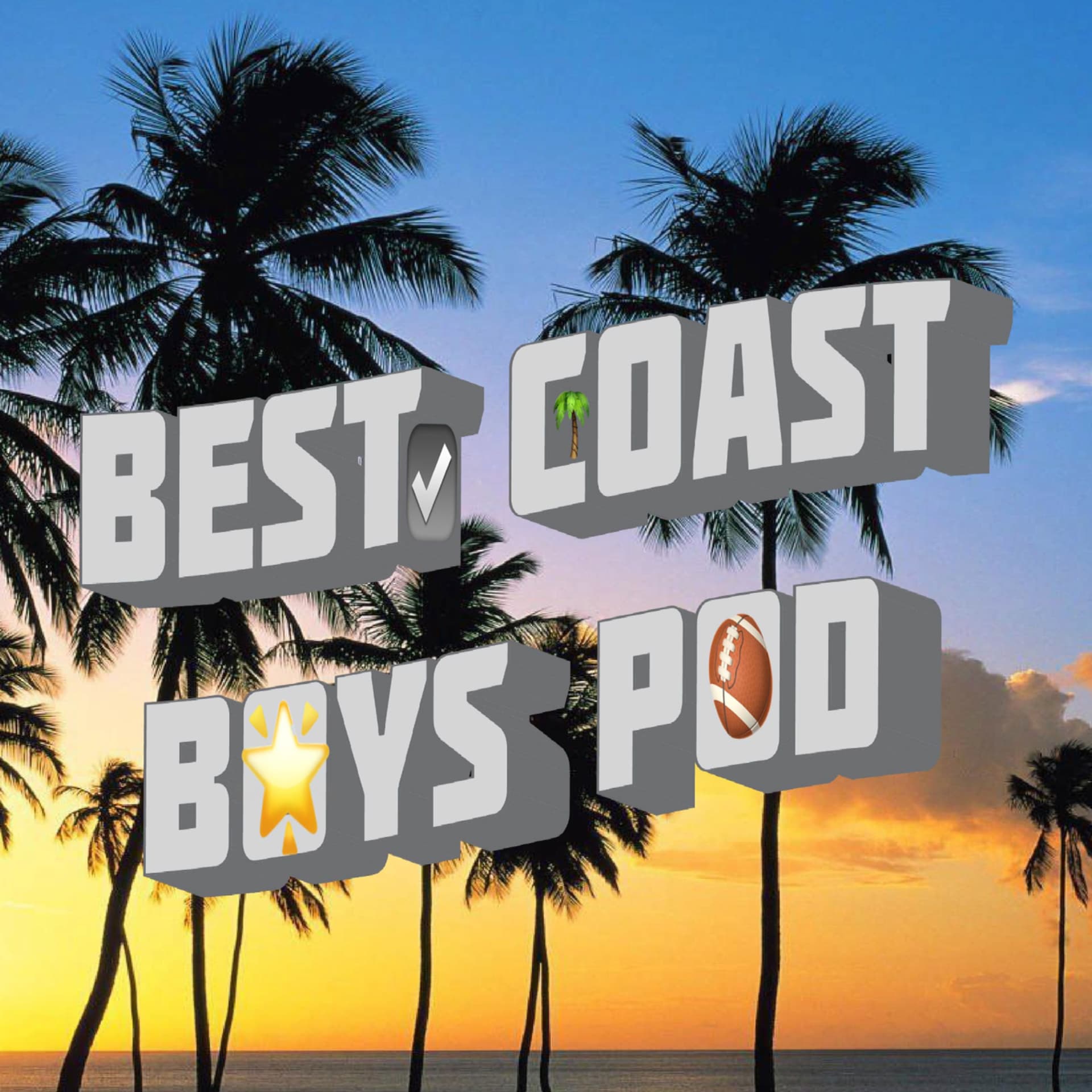 Best Coast Boys Pod - Podcasts