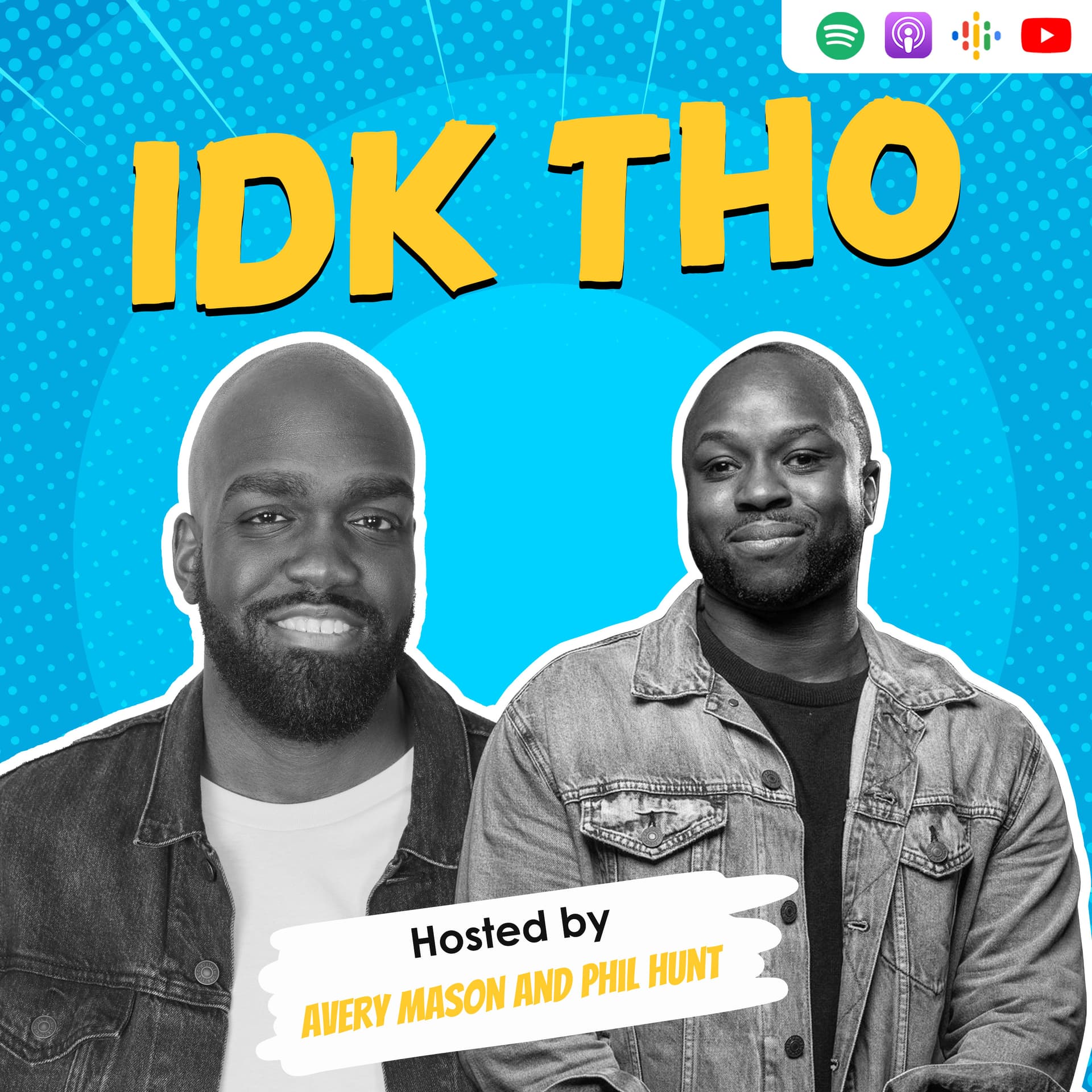IDK THO - Podcasts