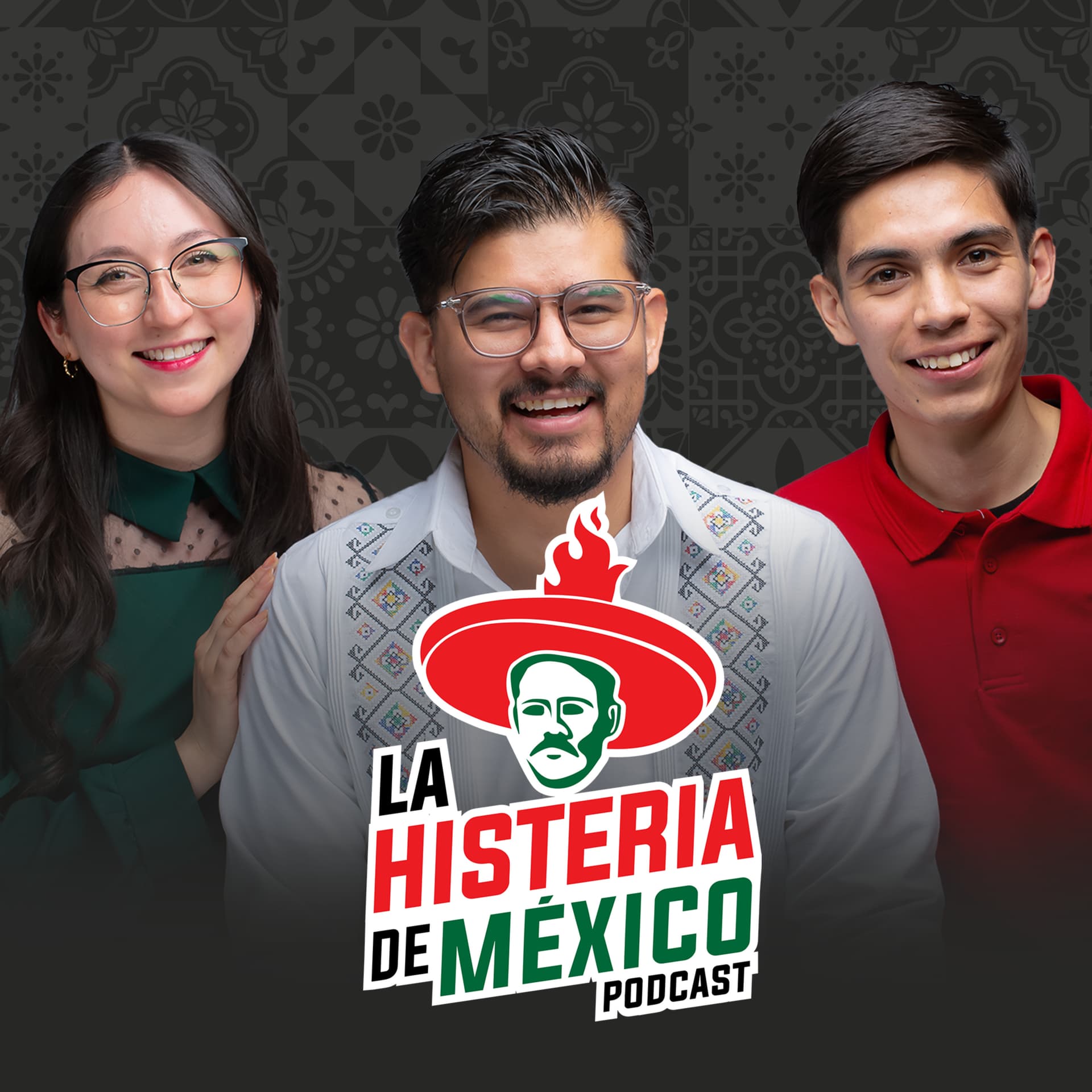 La Histeria de México - Podcasts