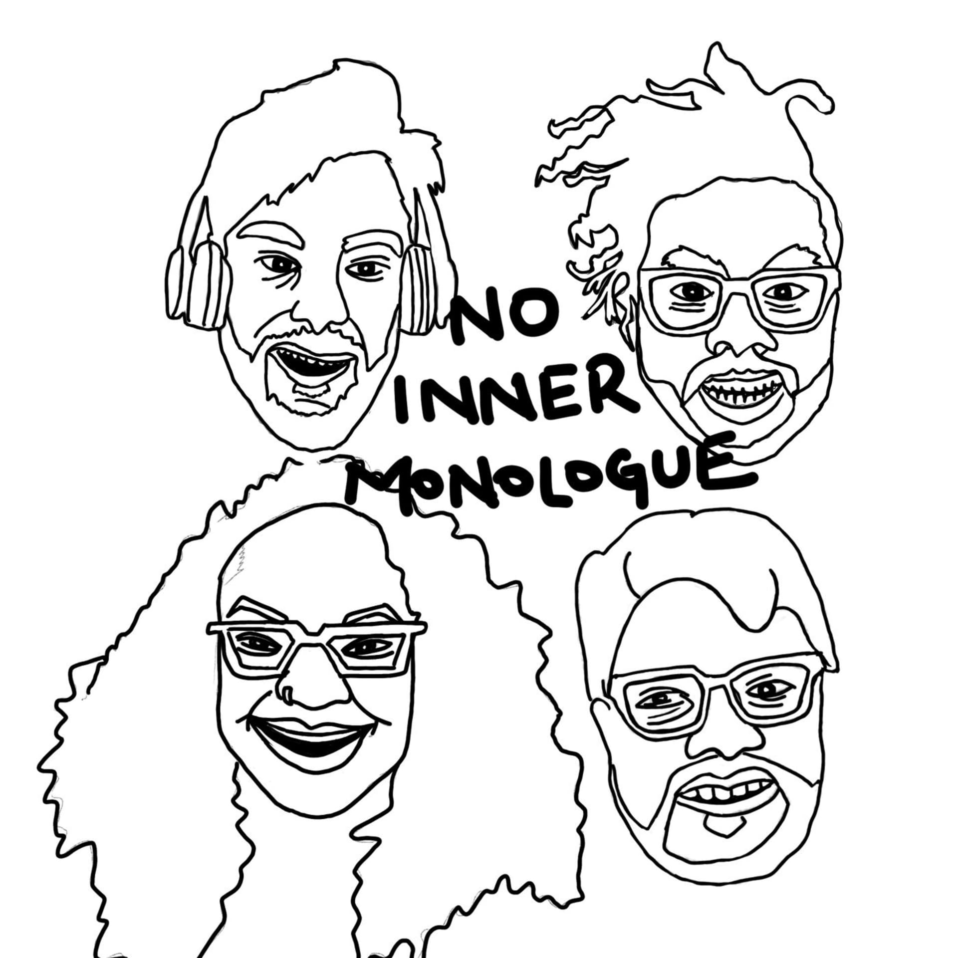 The No Inner Monologue Podcast - Podcasts