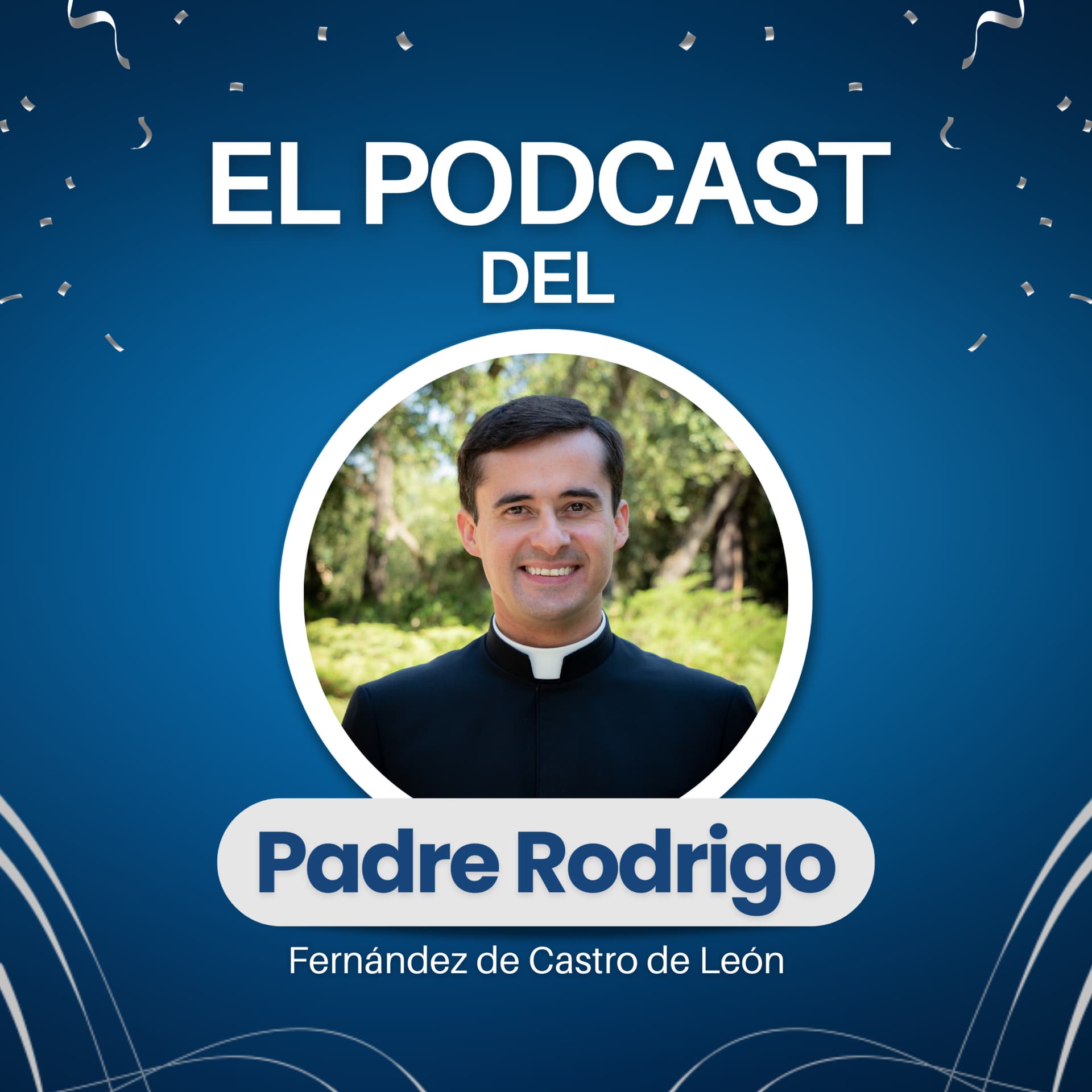 El Podcast del Padre Rodrigo - Podcasts
