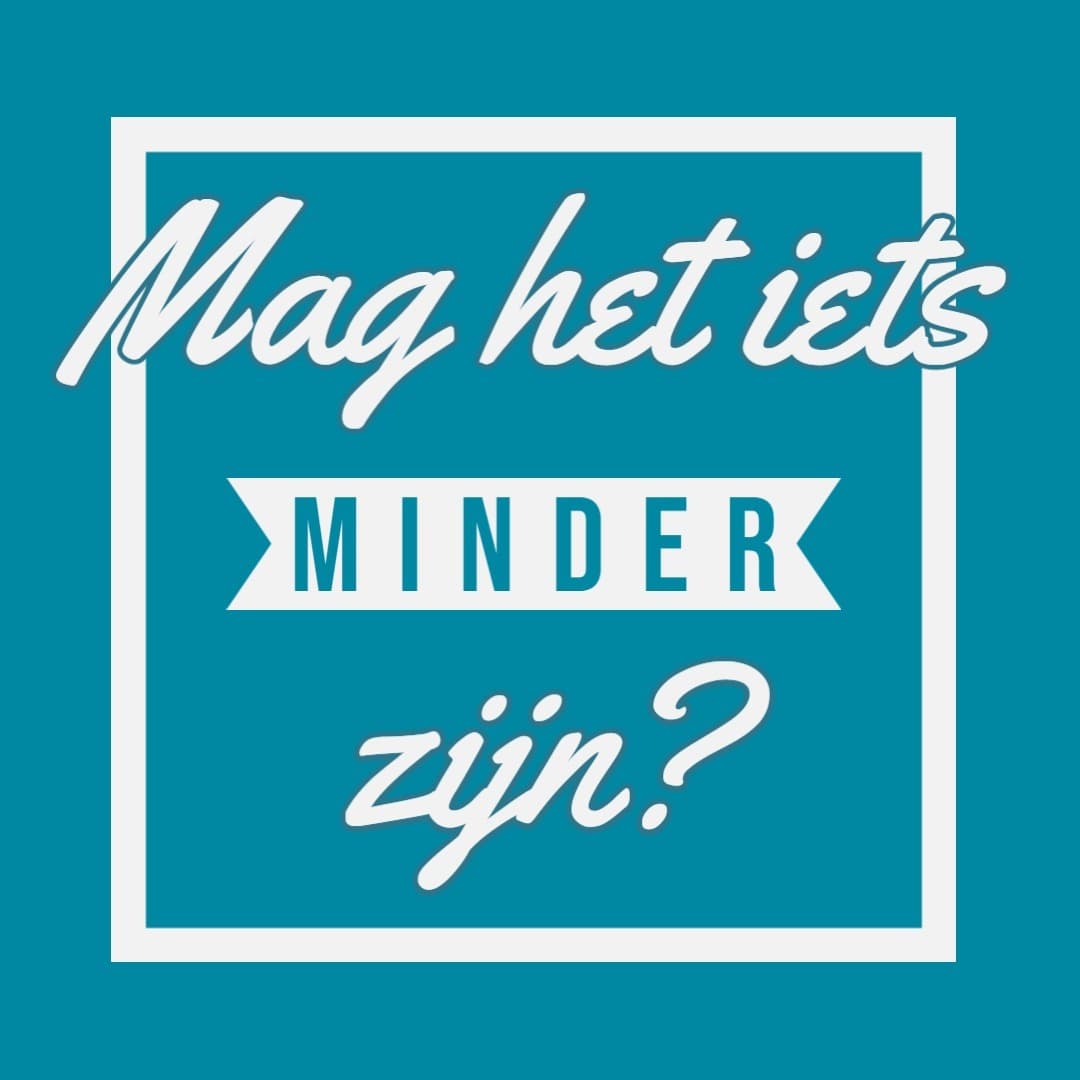 Mag het iets minder zijn? - Podcasts