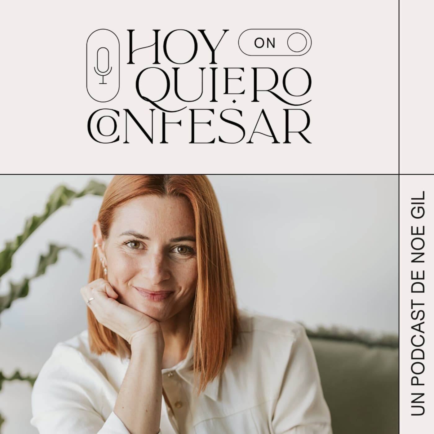 Hoy quiero confesar. El podcast de Noe Gil. - Podcasts