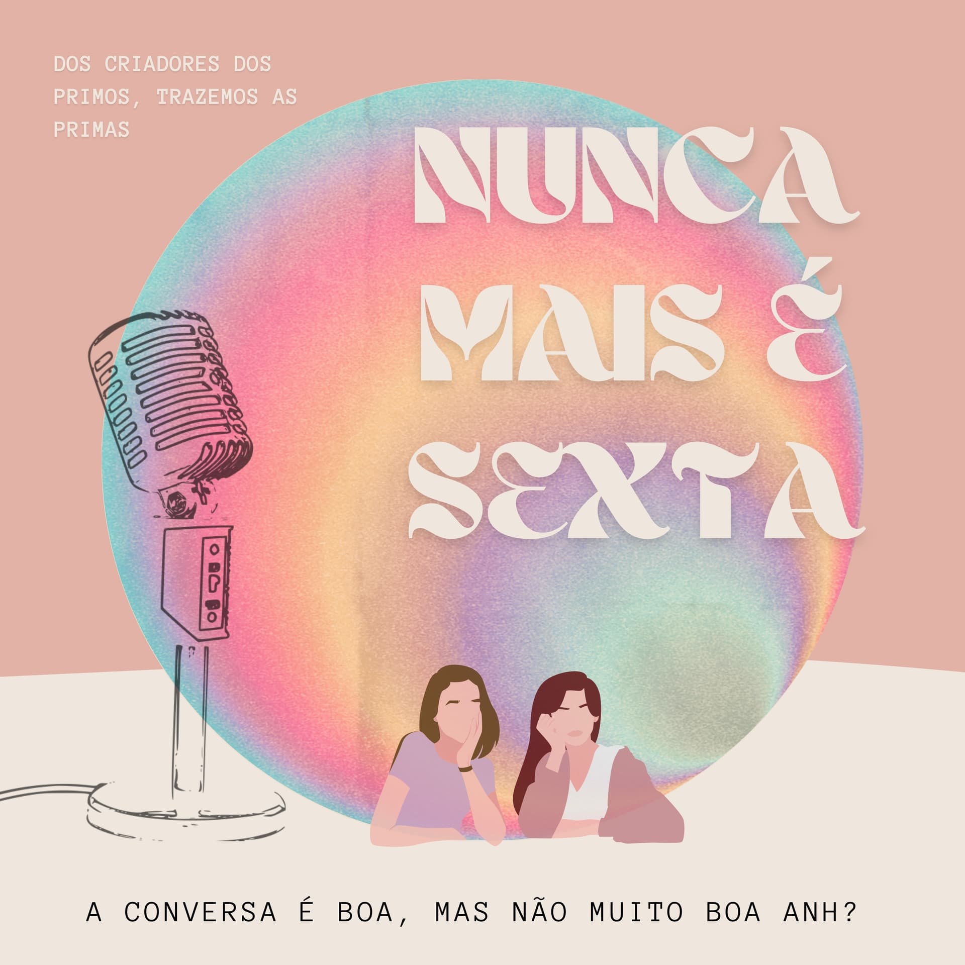 Nunca mais é sexta - Podcasts