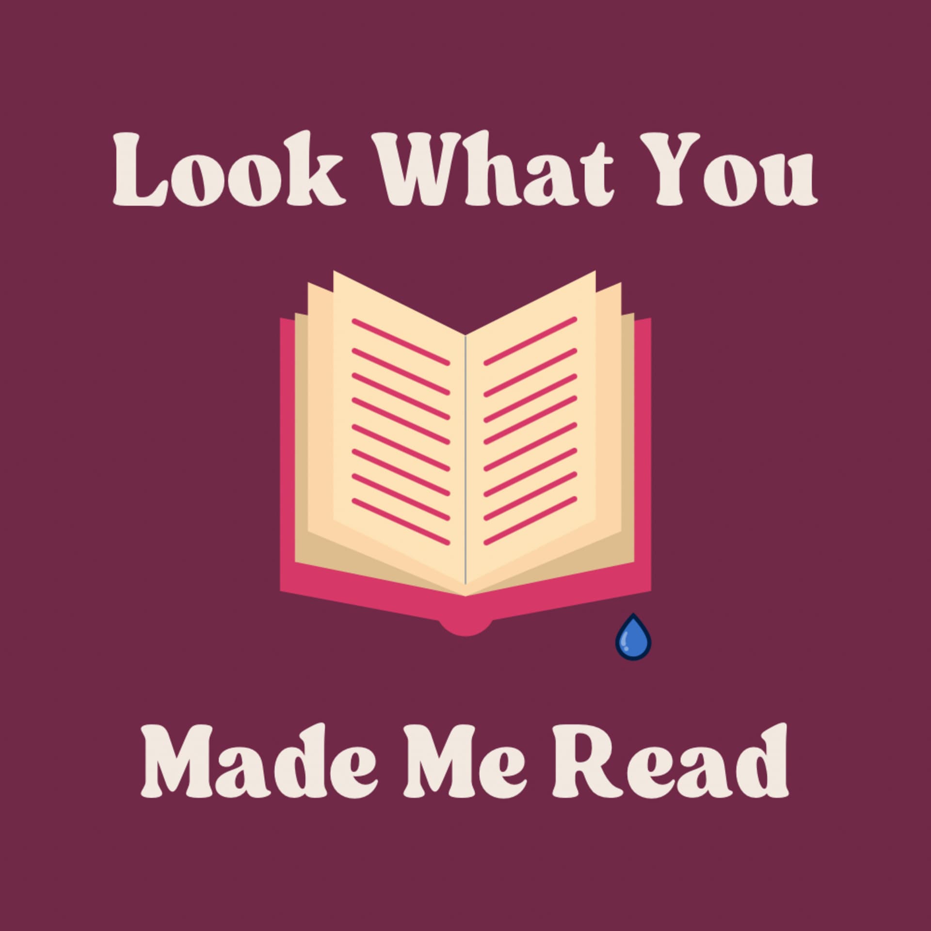 Look What You Made Me Read - Podcasts