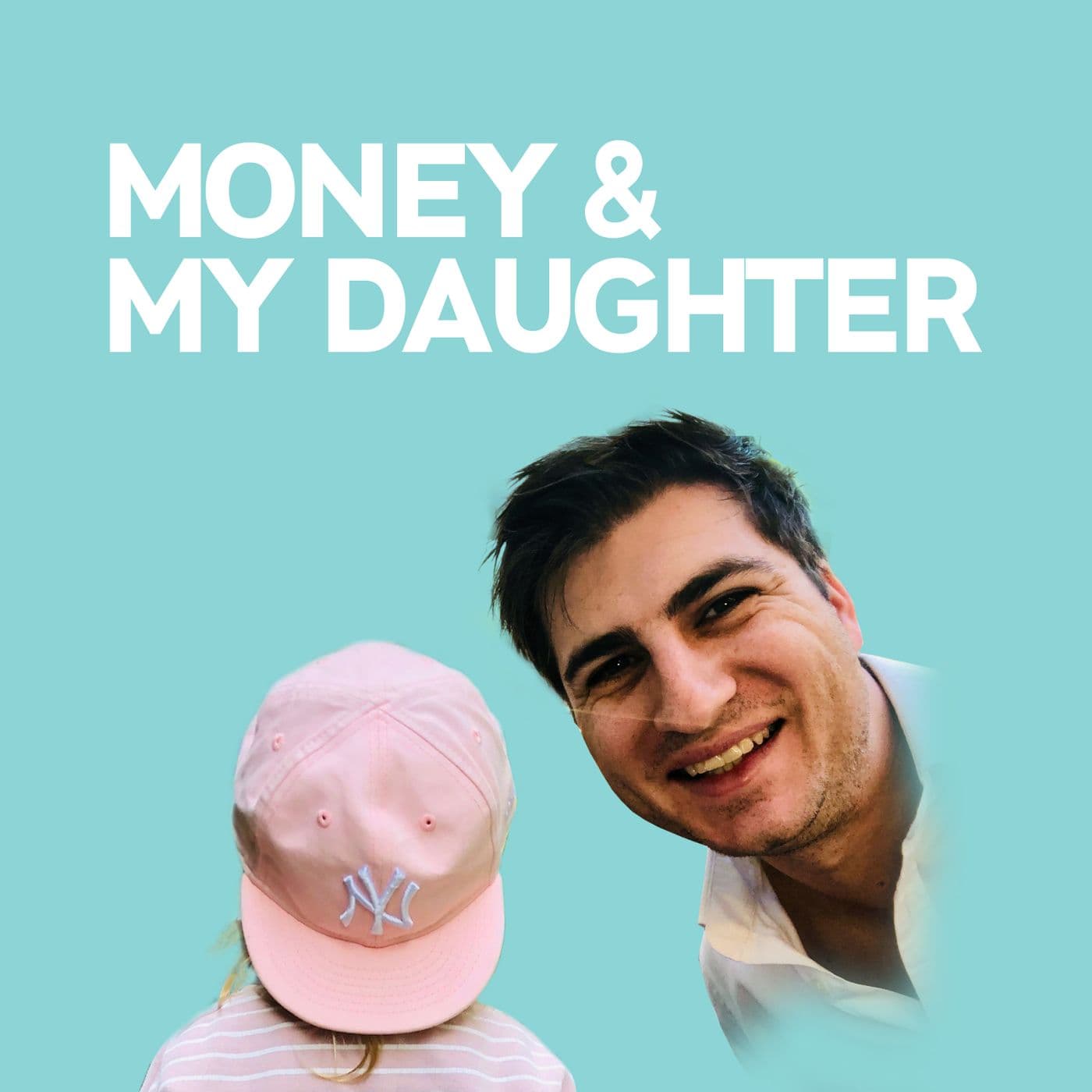 Money & My Daughter - Podcasts