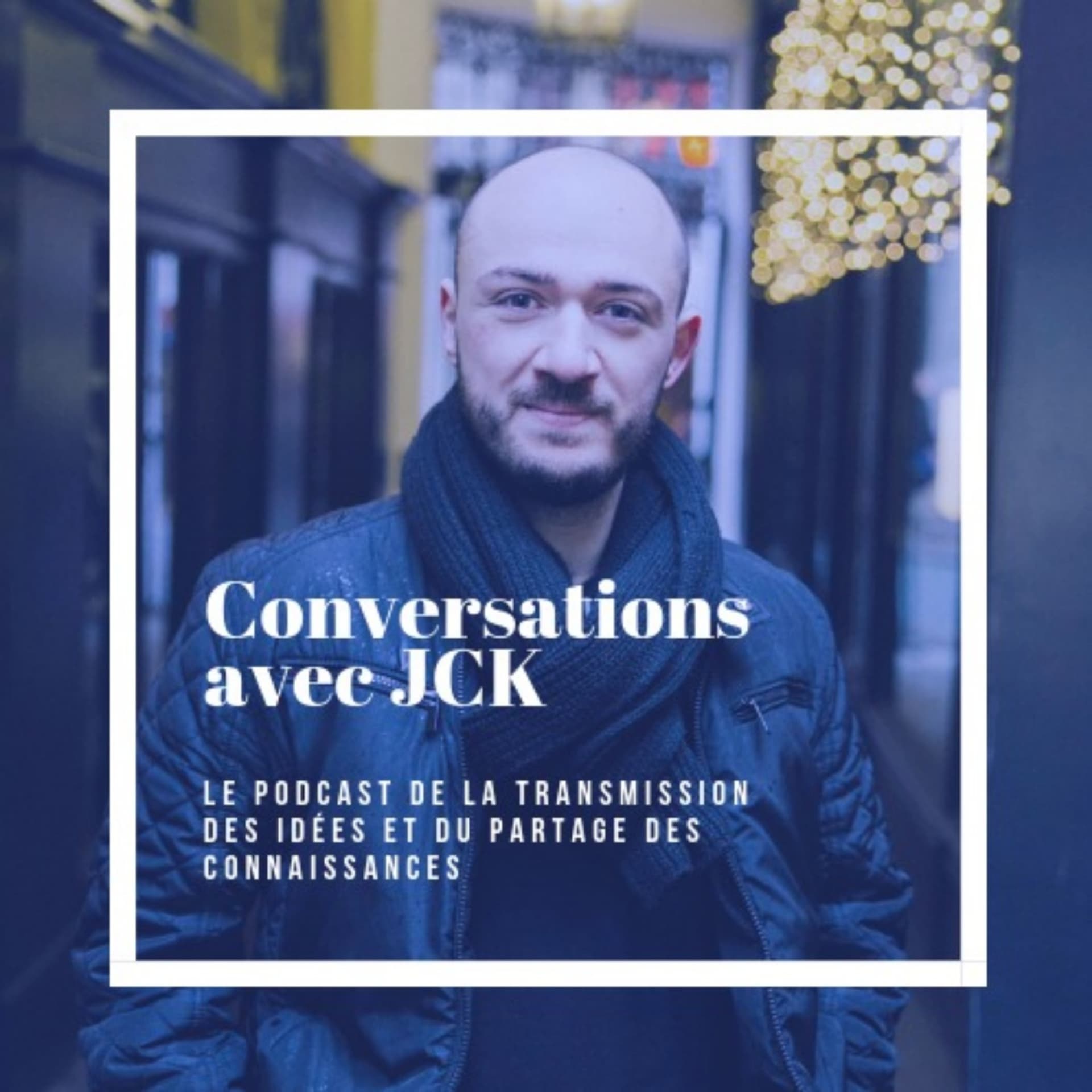 Conversations avec JCK - Podcasts