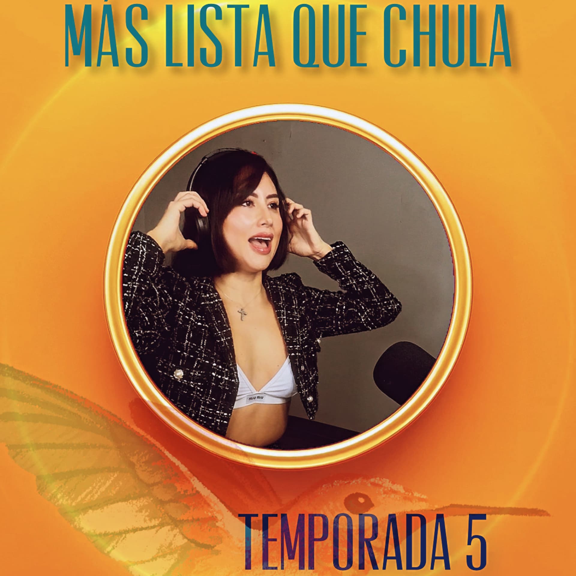 Más Lista Que Chula - Podcasts