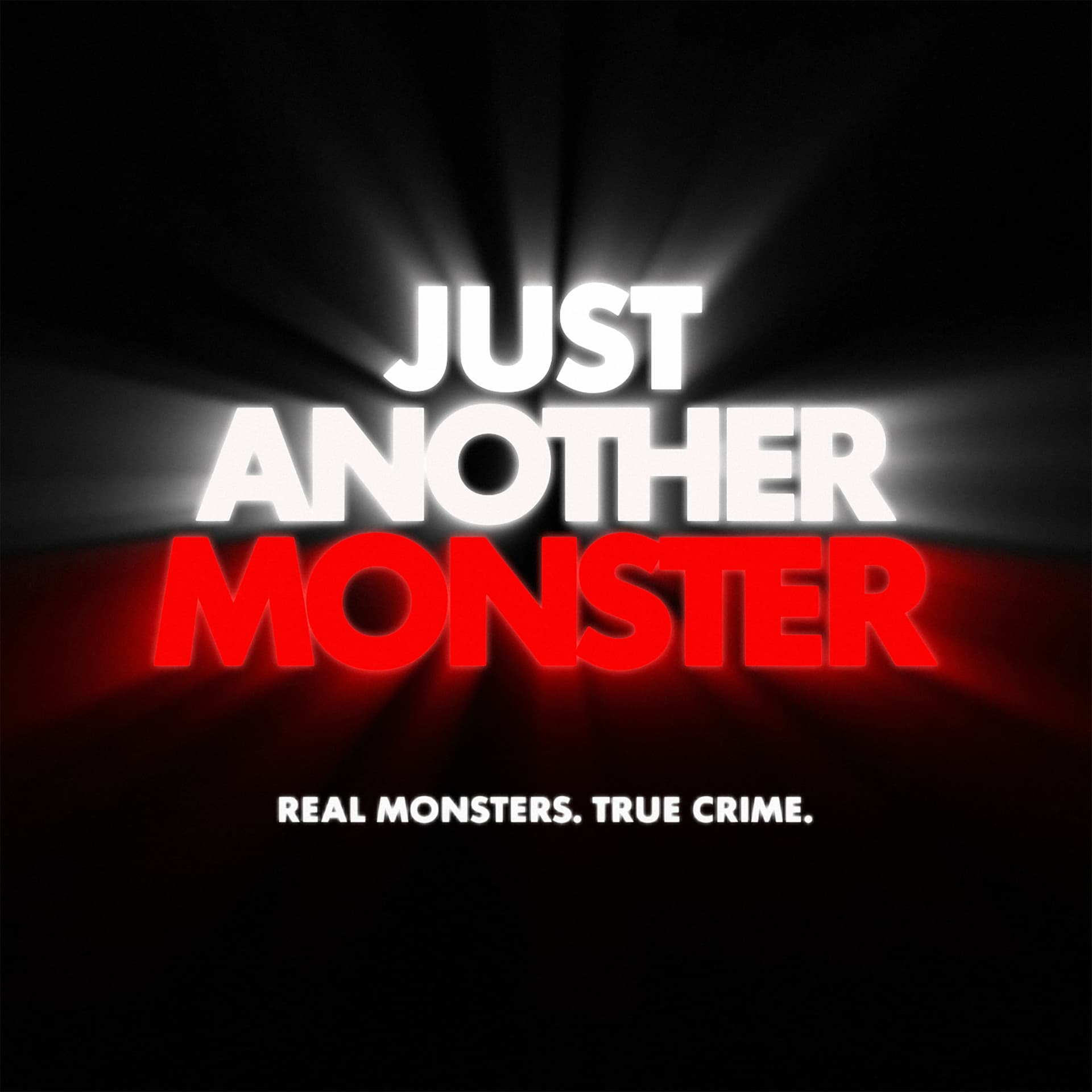 Just Another Monster - Podcasts