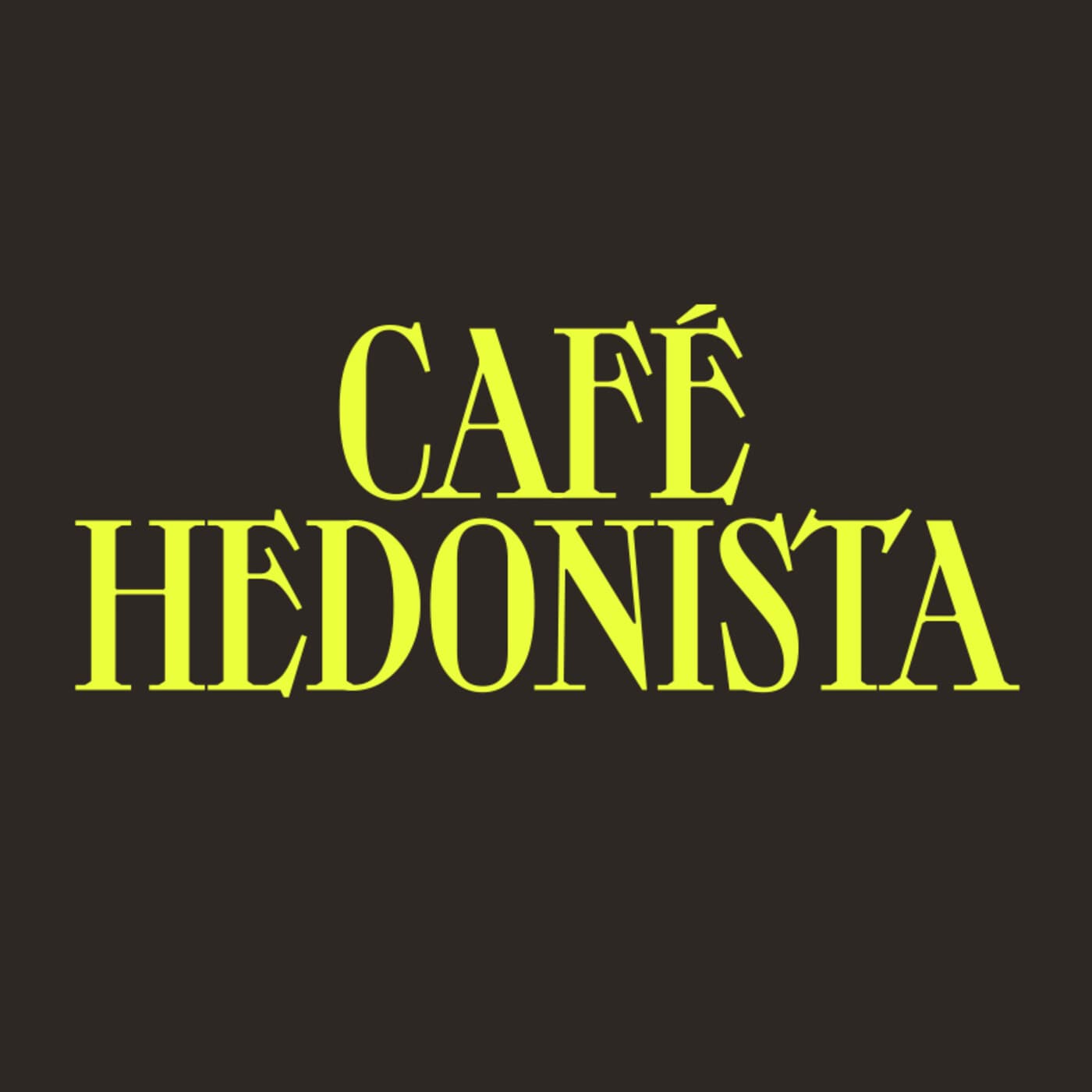 CAFÉ HEDONISTA - Podcasts