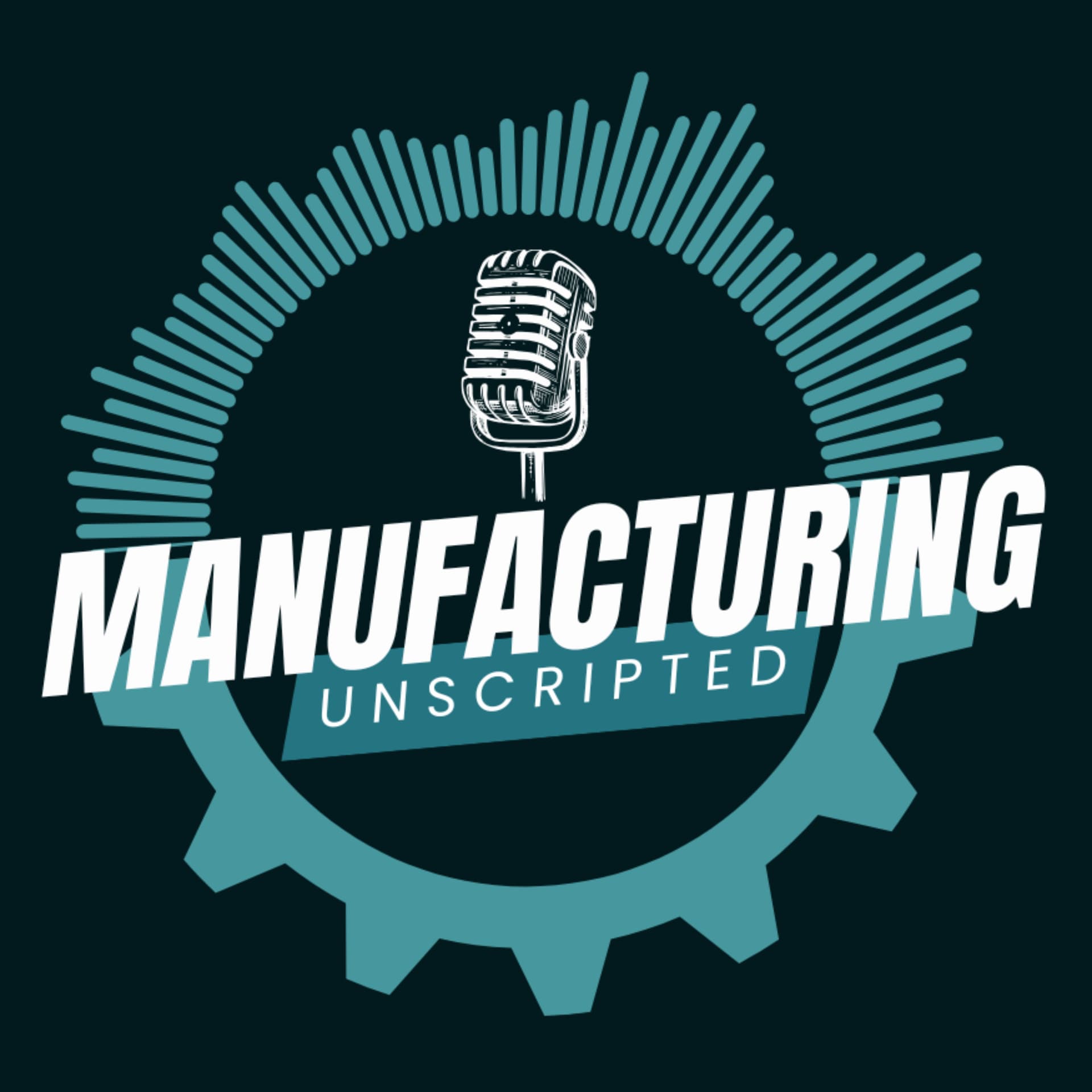 Manufacturing Unscripted - Podcasts