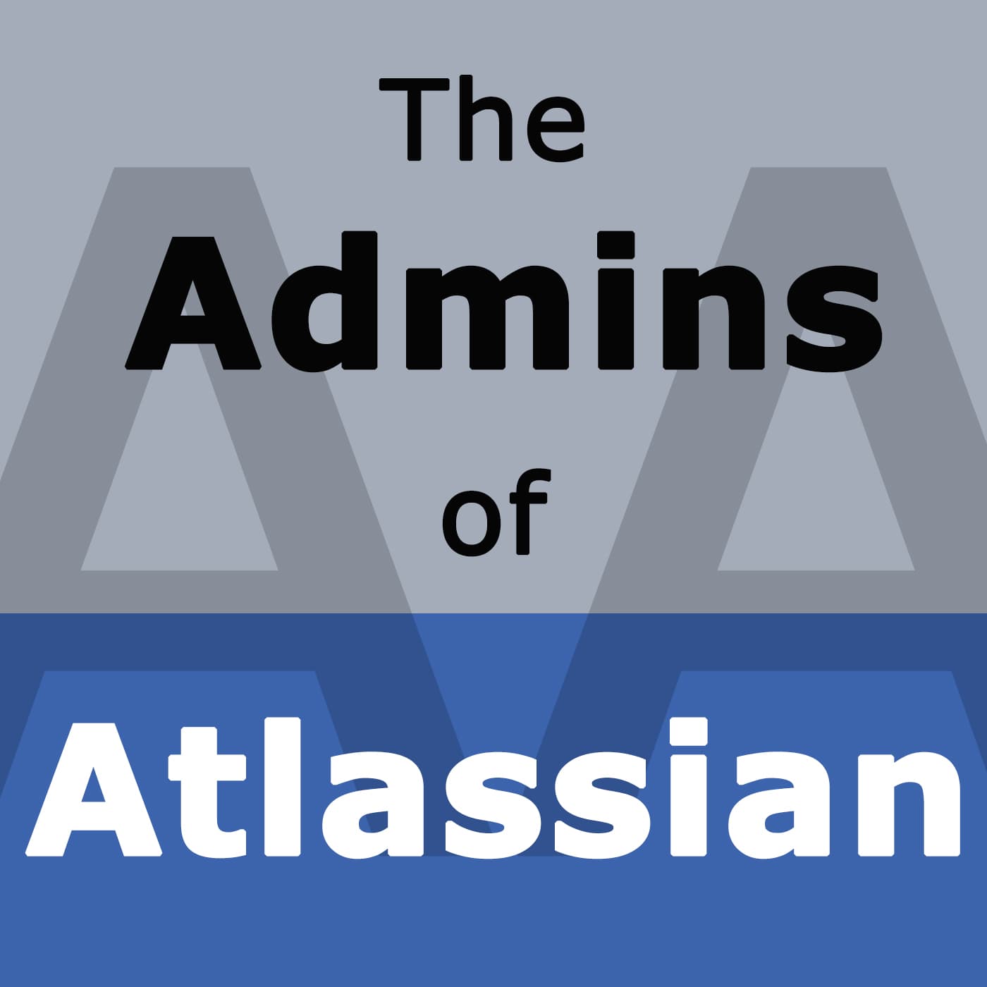 The Admins of Atlassian Podcast - Podcasts