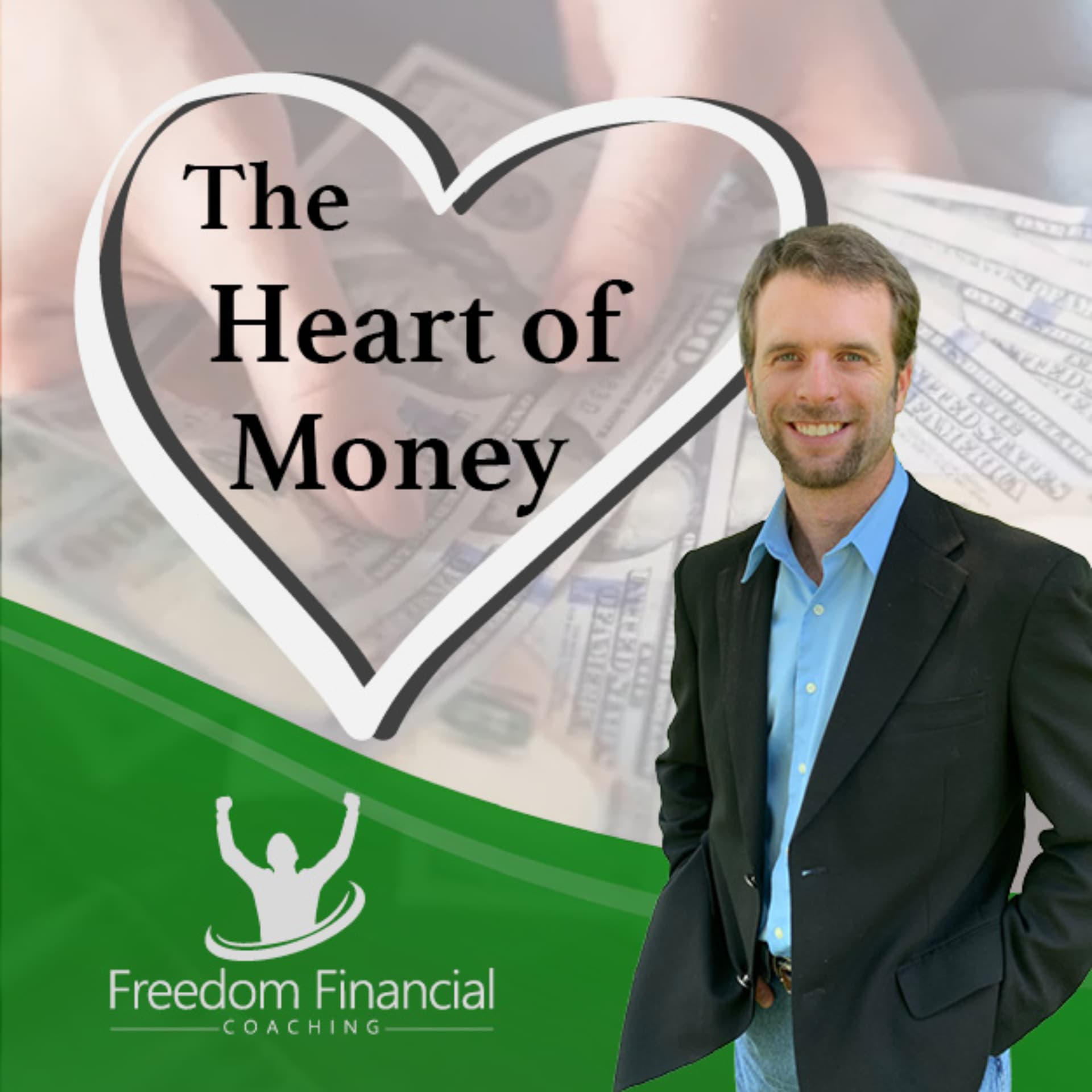 The Heart of Money | Financial Guidance for Couples, Money & Marriage, Motivation, Inspiration - Podcasts